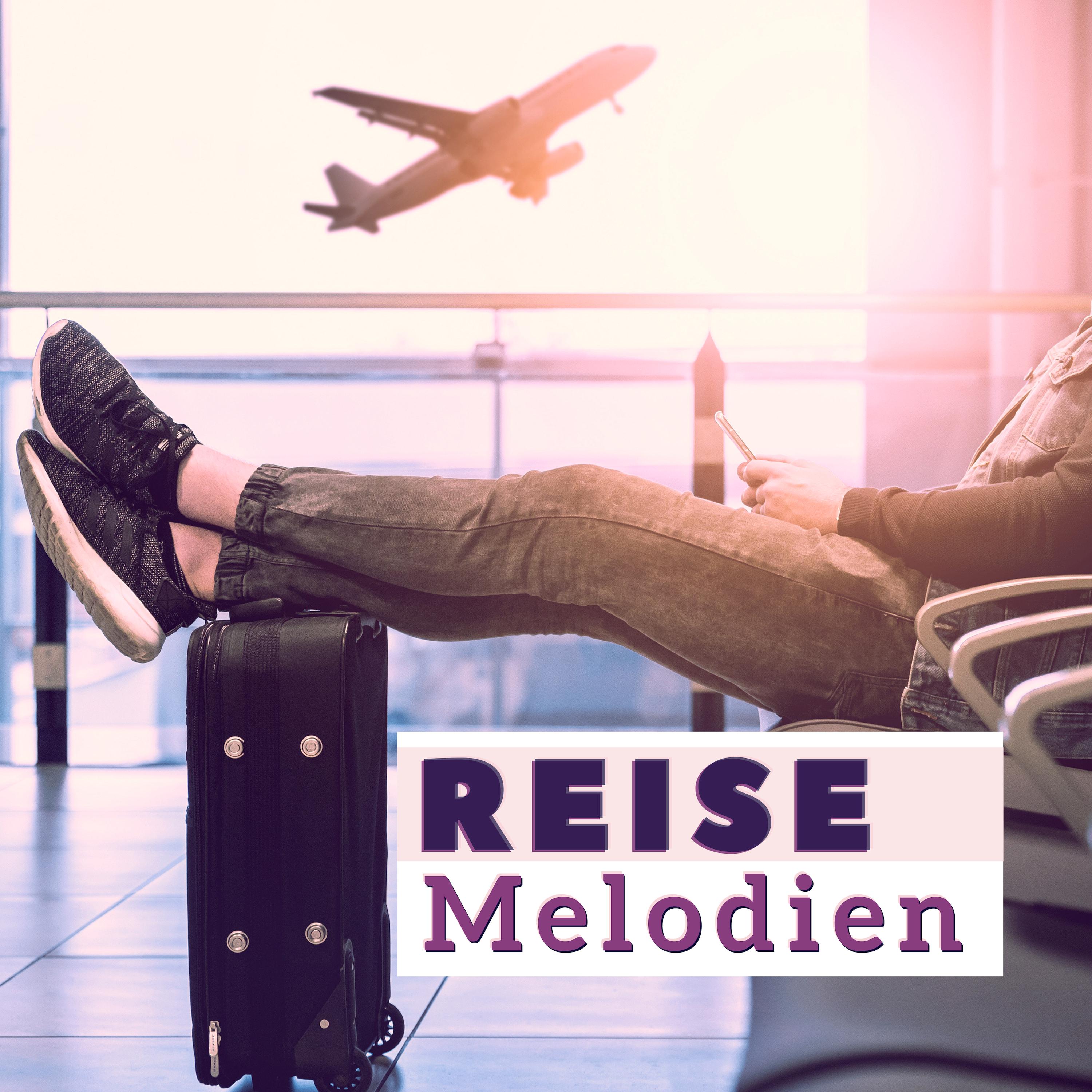 Reise Melodien: Beruhigende New Age Melodien für Lounge und Flughäfen, um Reisestress Abzubauen und die Reise zu Genießen