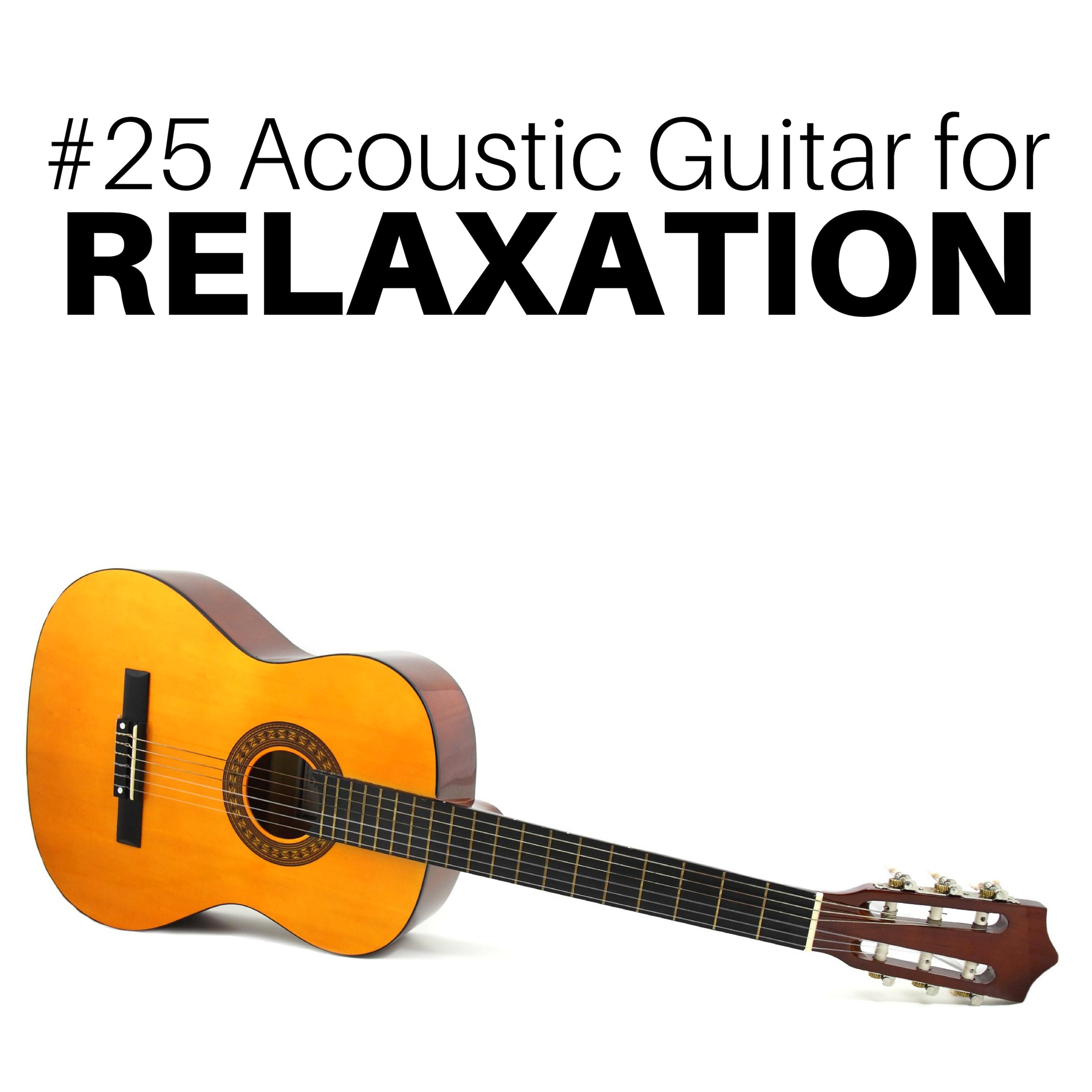 #25 Acoustic Guitar for  Relaxation