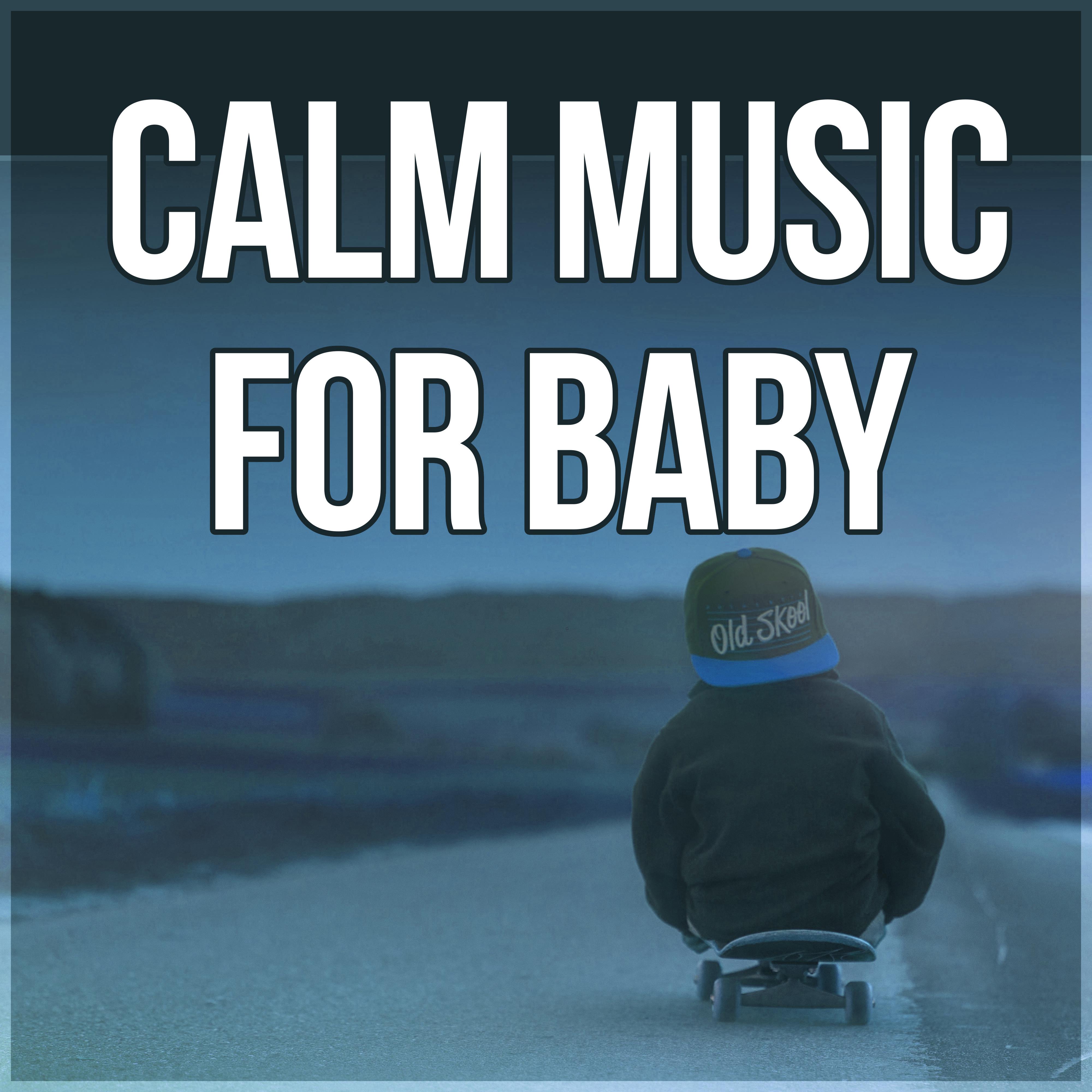 Calm Music for Baby - Sleeping Aid for Babies, Instrumental Piano Soothing Lullabies, Serenity Music for Baby