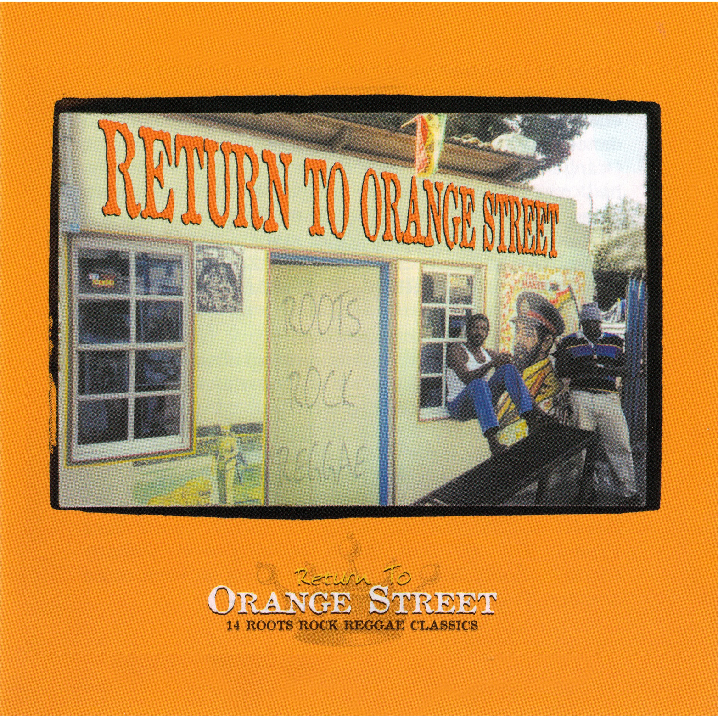 Return To Orange Street: Roots Rock Reggae