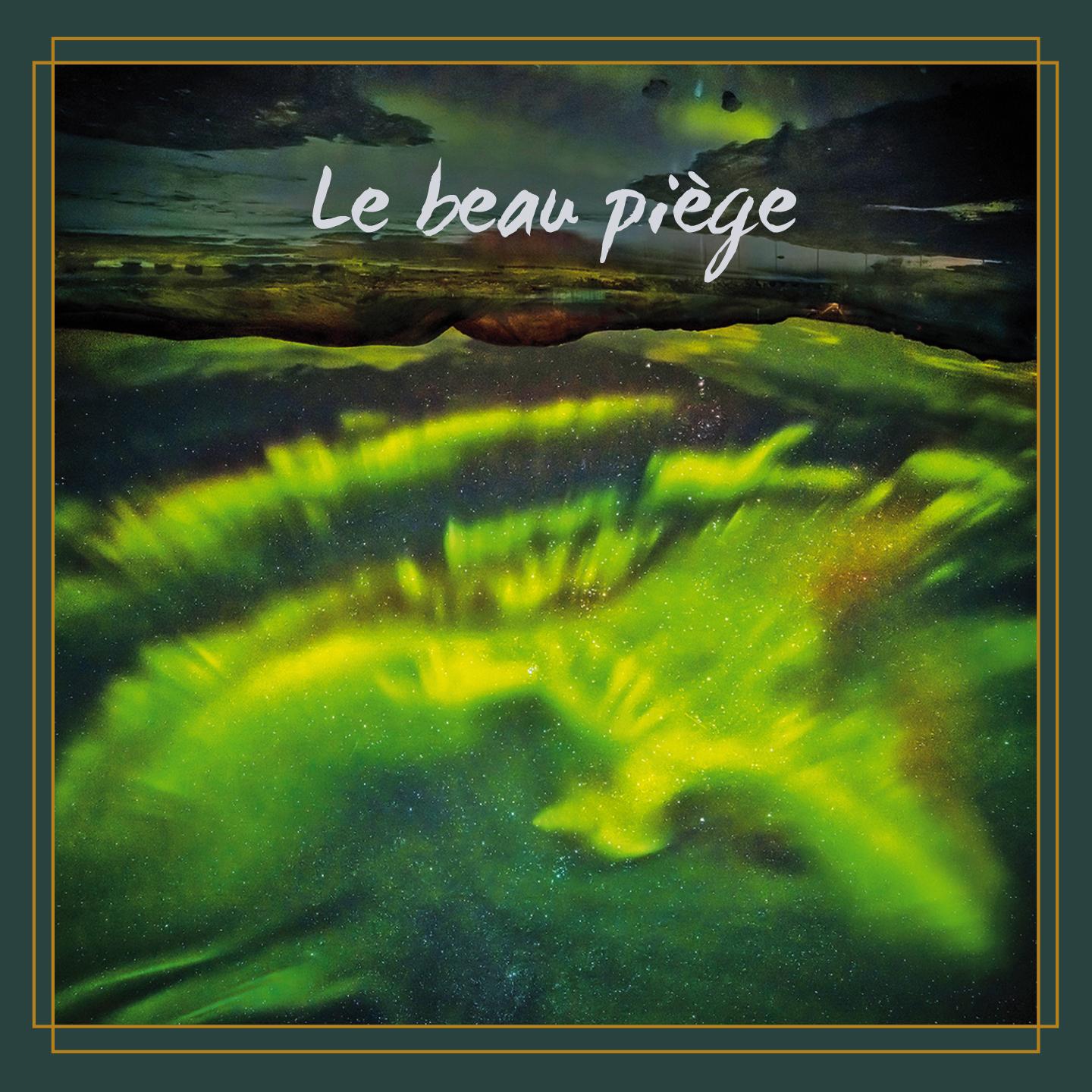 Le beau piège