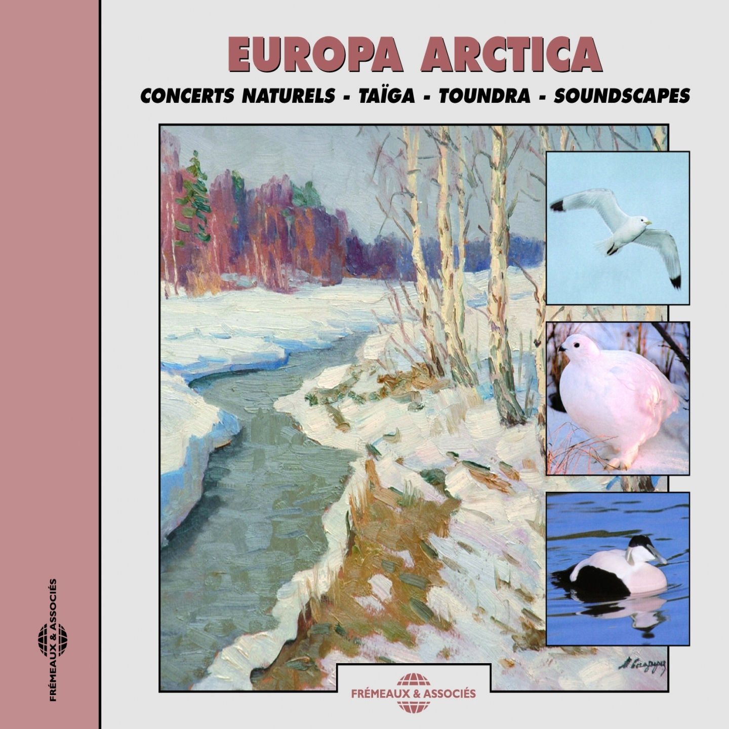 Europa Arctica, concerts naturels : Taïga, Toundra, Soundscapes