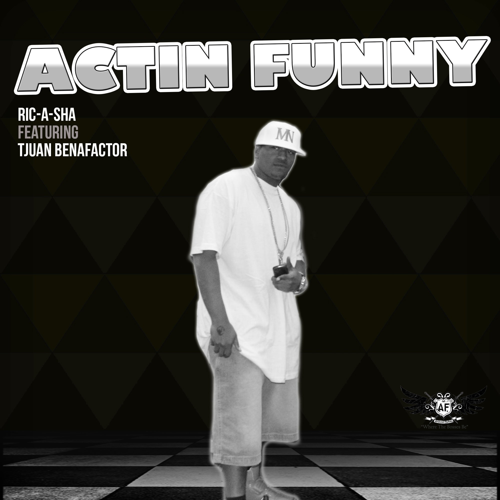 ACTIN FUNNY (feat. Tjuan Benafactor)