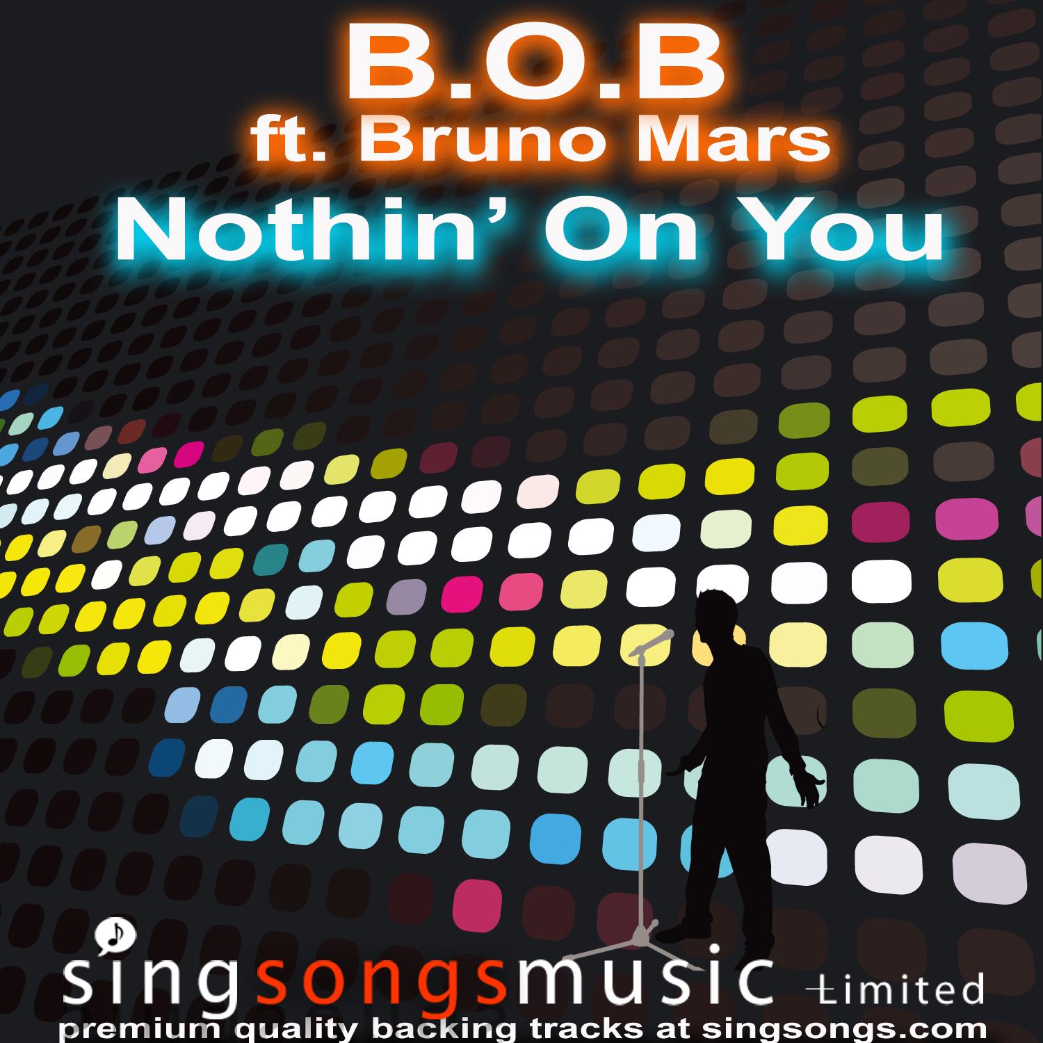 Nothin' On You (Cover version with vocal guide)(In the style of B.O.B ft. Bruno Mars)