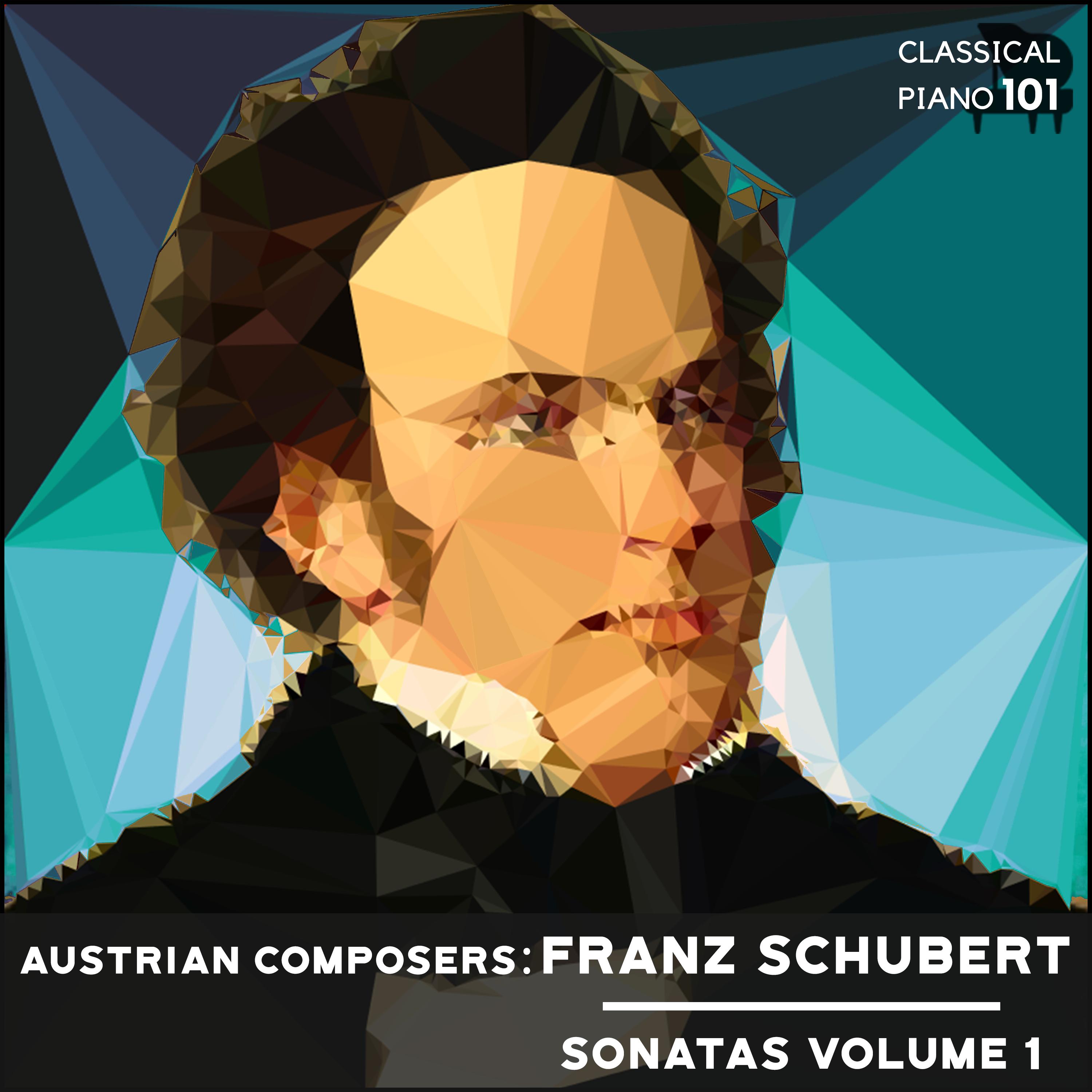 Austrian Composers: Franz Schubert Sonatas Volume 1