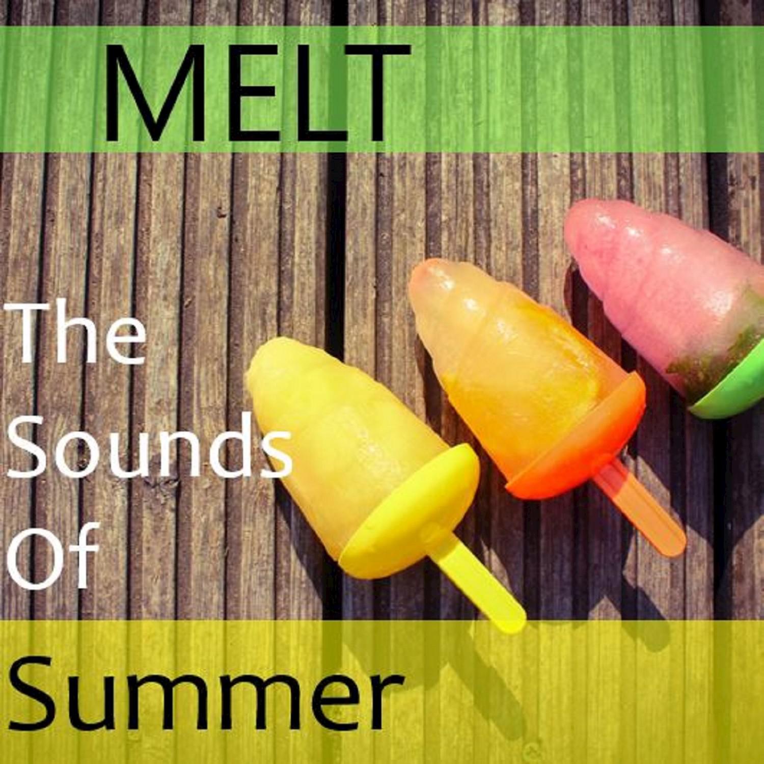 Melt: The Sounds of Summer