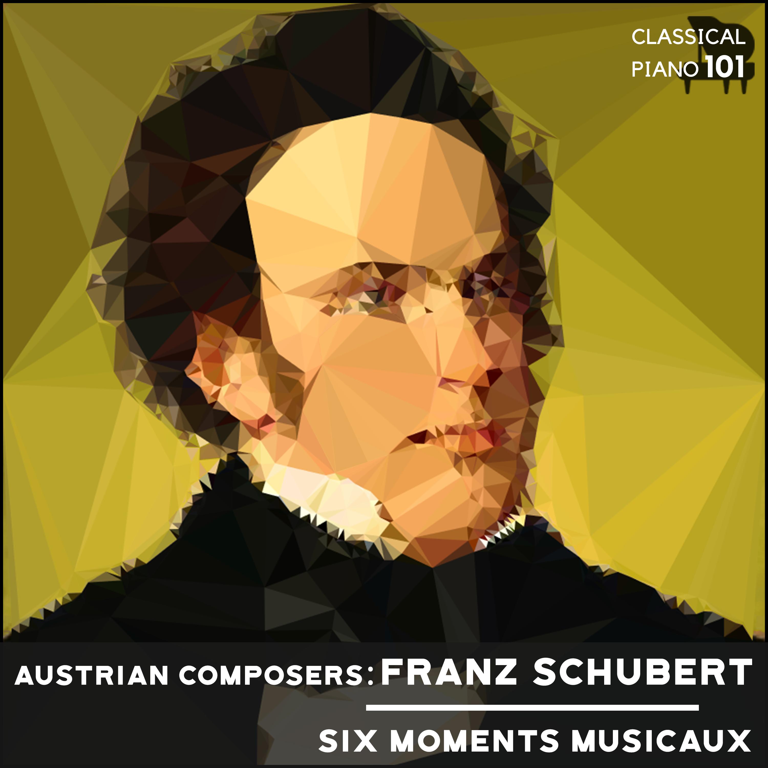 Austrian Composers: Franz Schubert Six Moments Musicaux