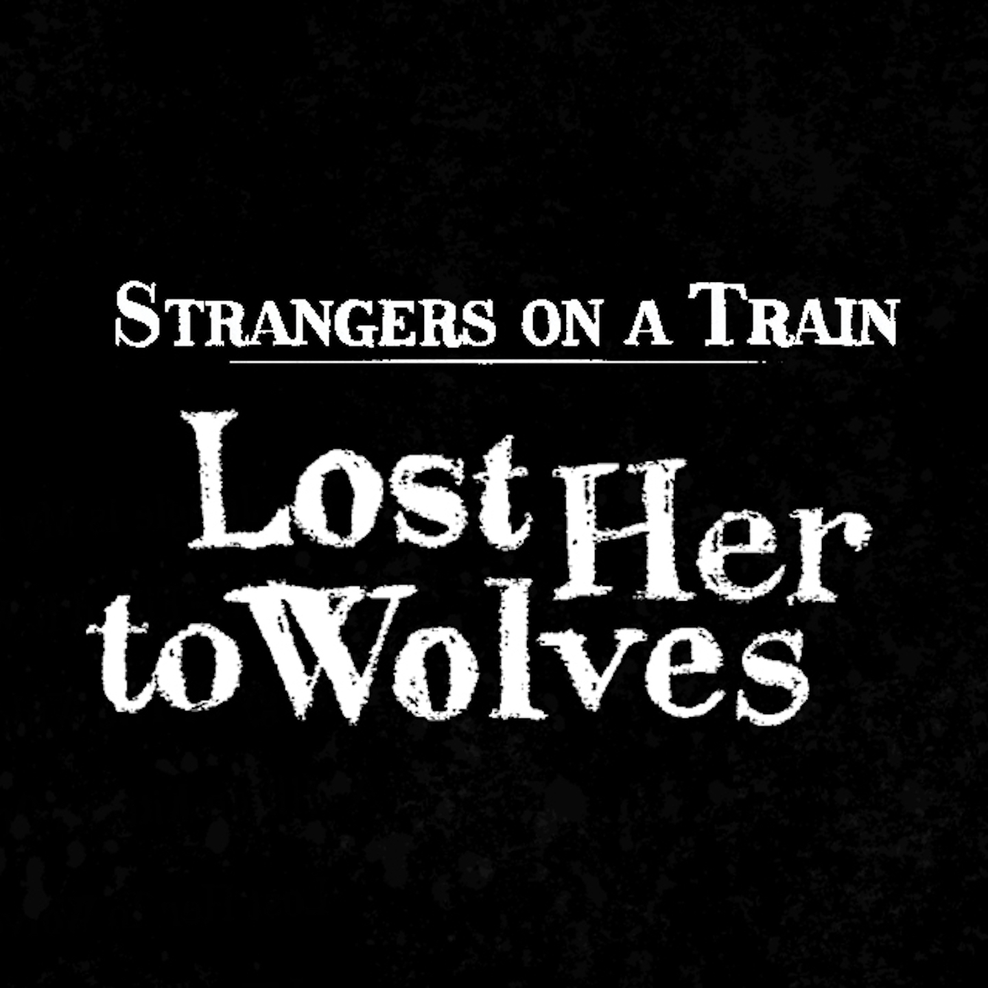 Lost Her to Wolves