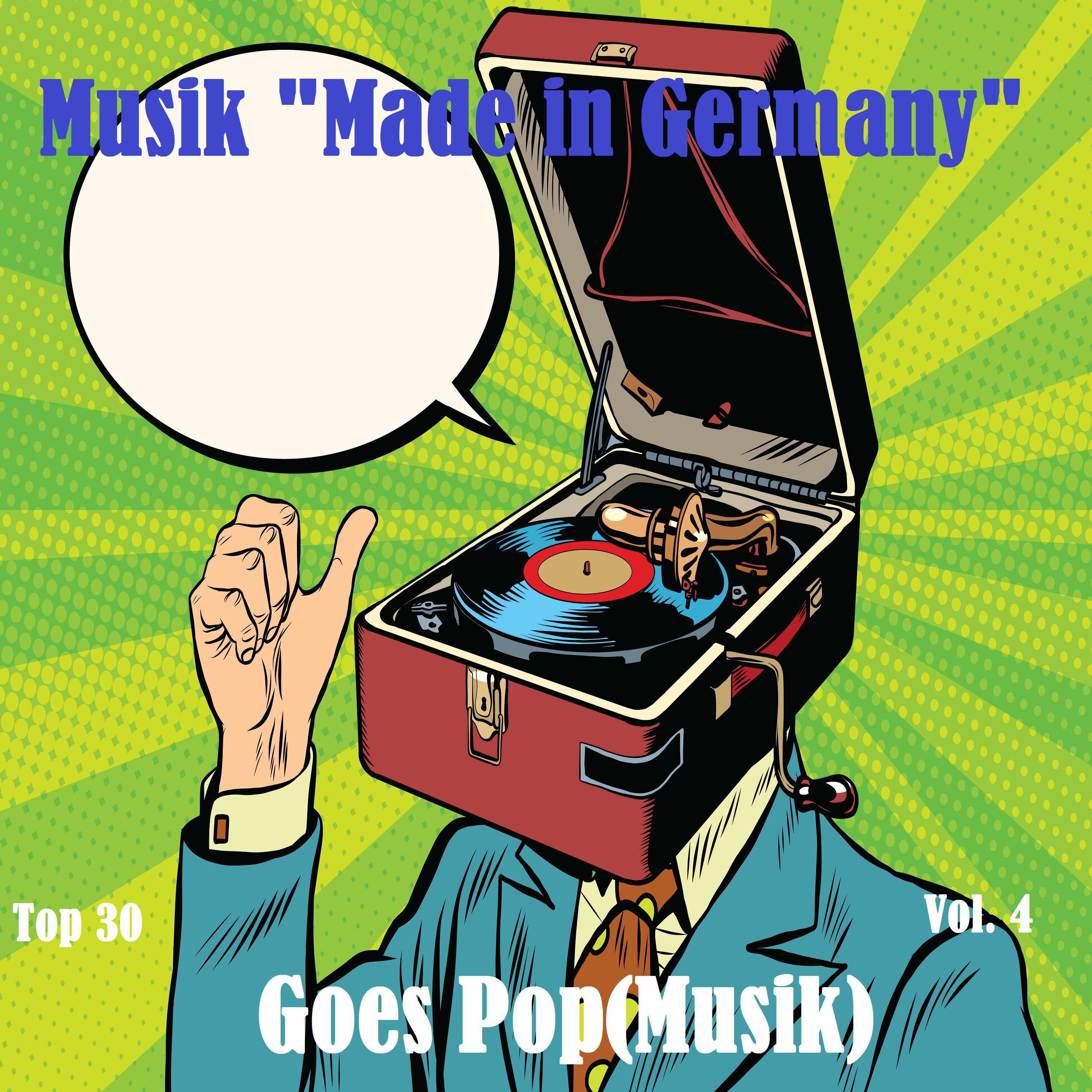 Top 30: Musik "Made In Germany" Goes Pop(Musik), Vol. 4