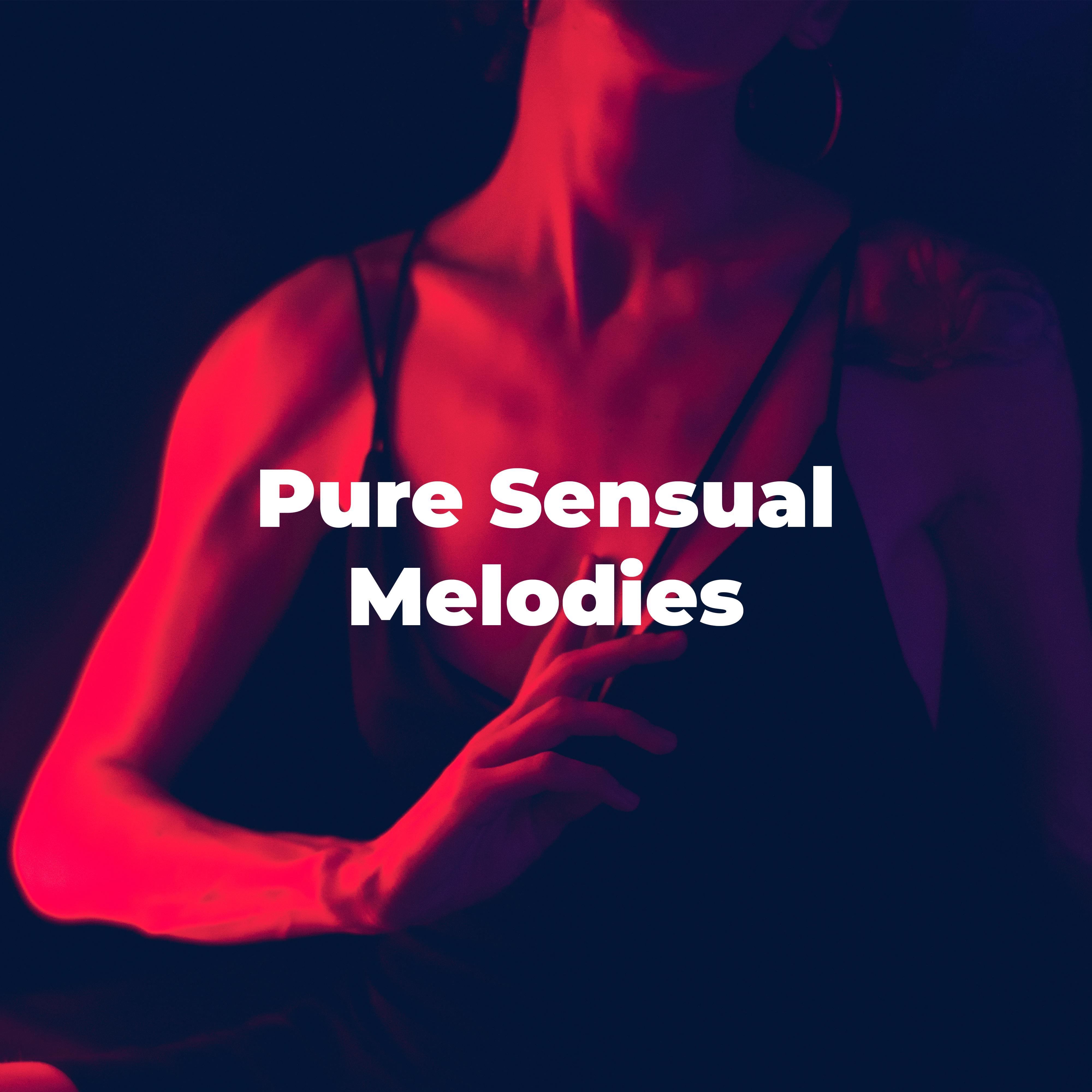 Pure Sensual Melodies