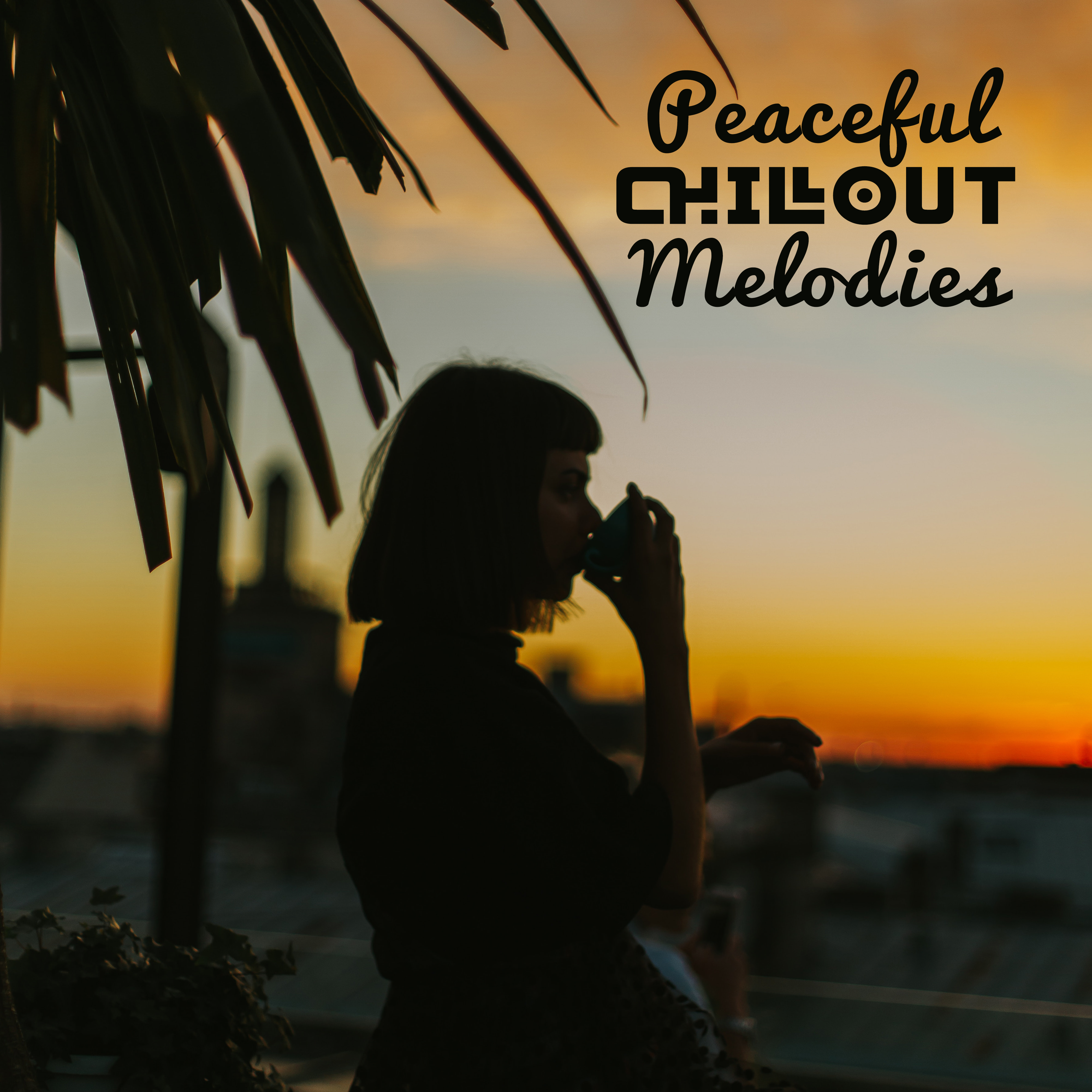 Peaceful Chillout Melodies