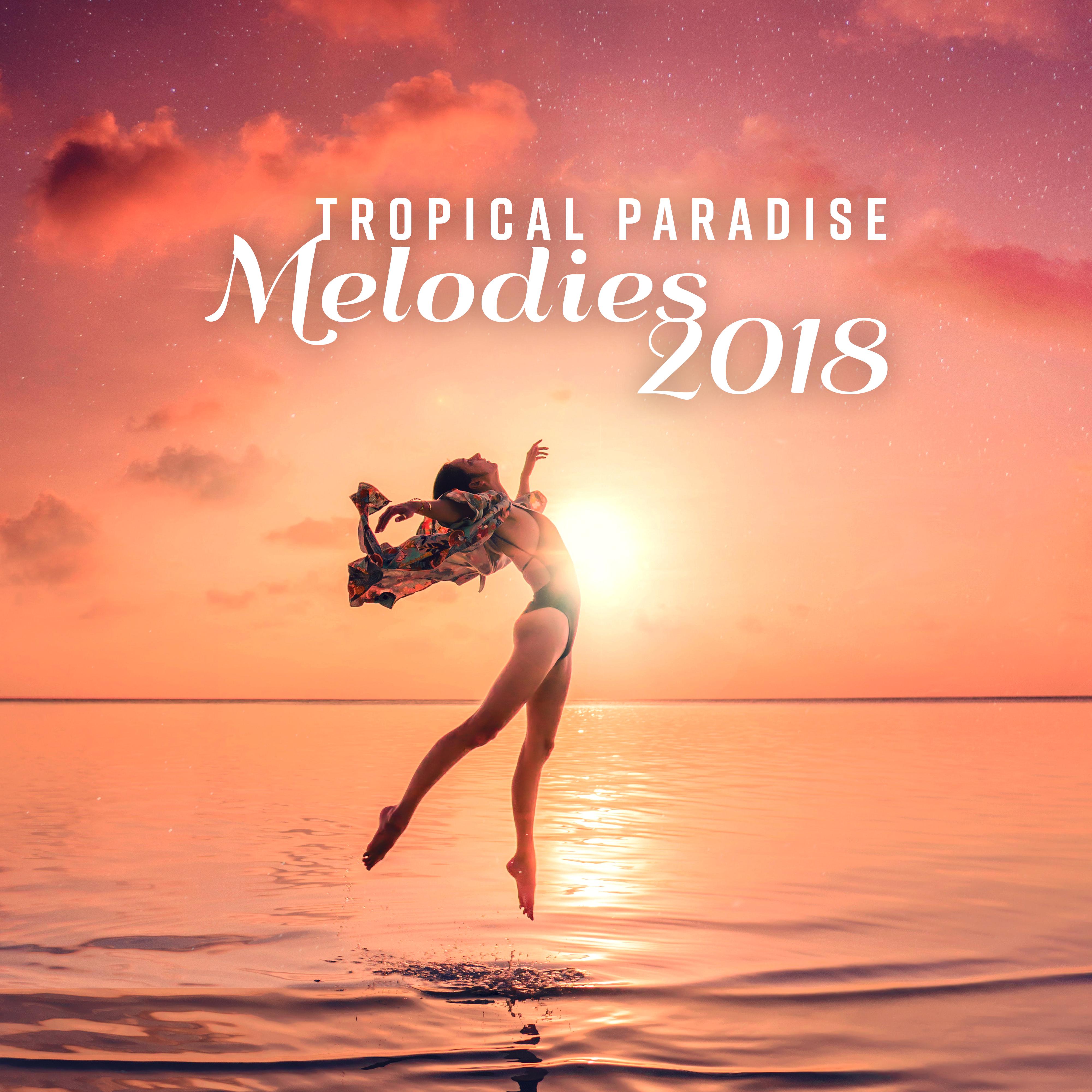 Tropical Paradise Melodies 2018