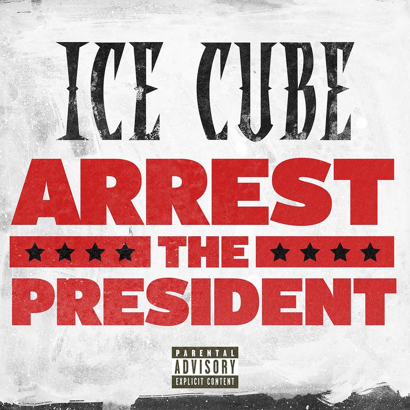 Arrest The President (Explicit)