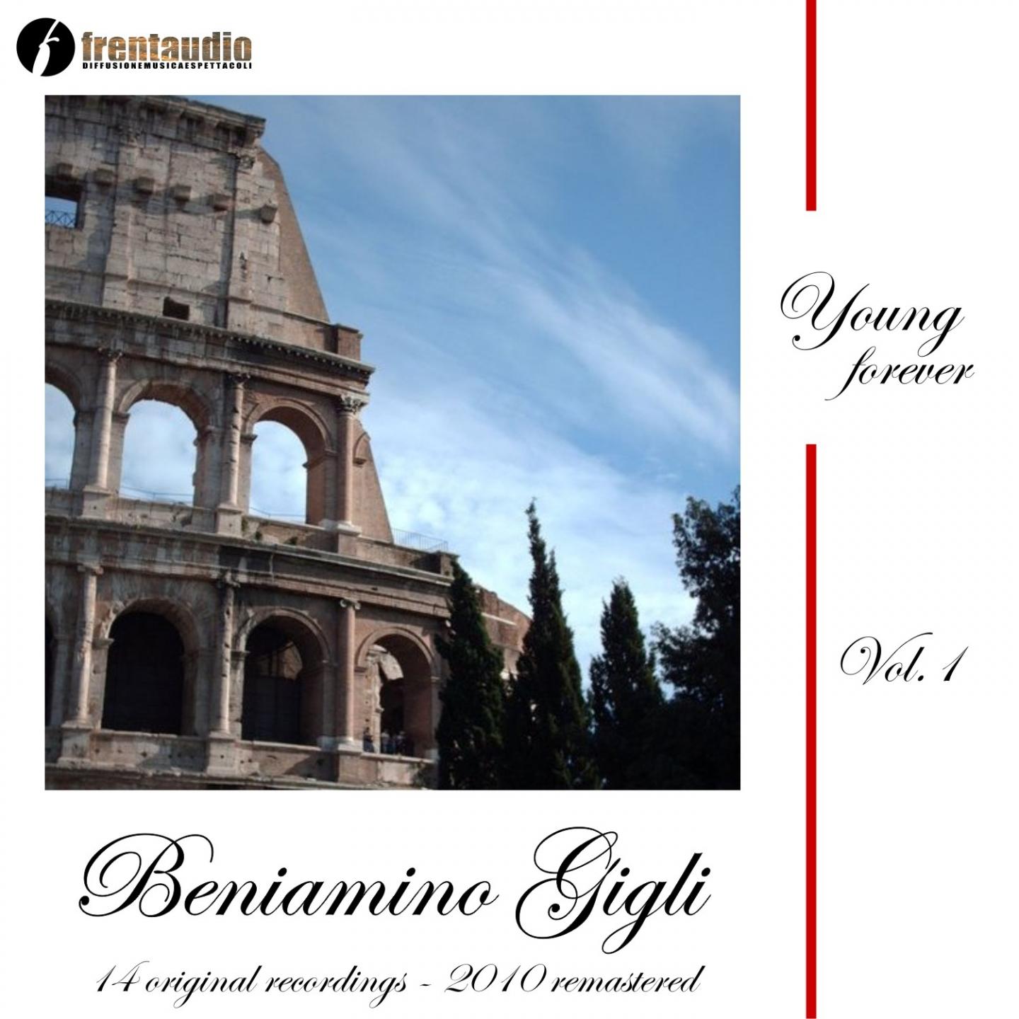 Young Forever : Beniamino Gigli, Vol. 1