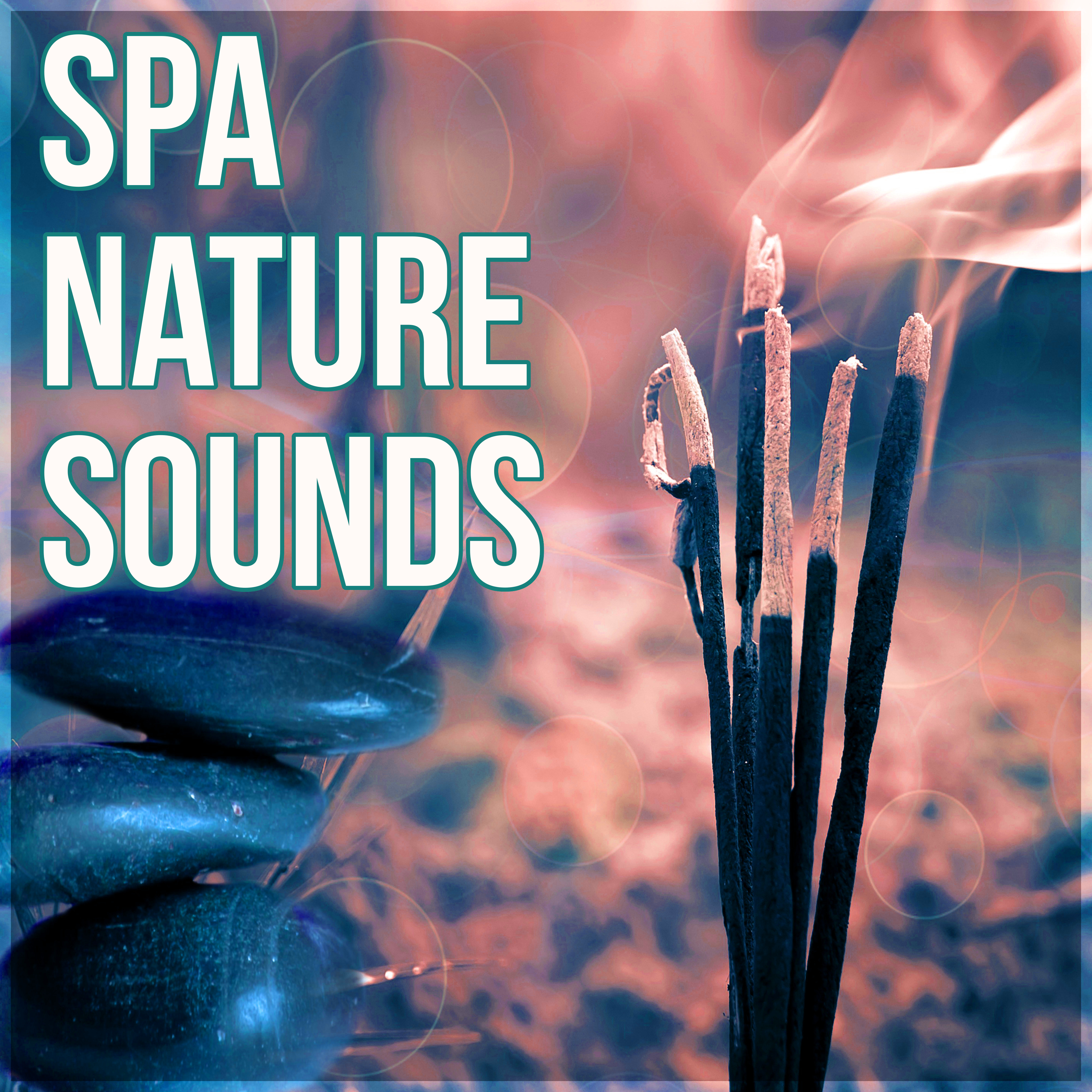 Spa Nature Sounds - Massage Music, Regeneration, Inner Peace, Reiki, Relaxation Meditation, Therapy Music, Yoga, Body Therapy, Spa Music