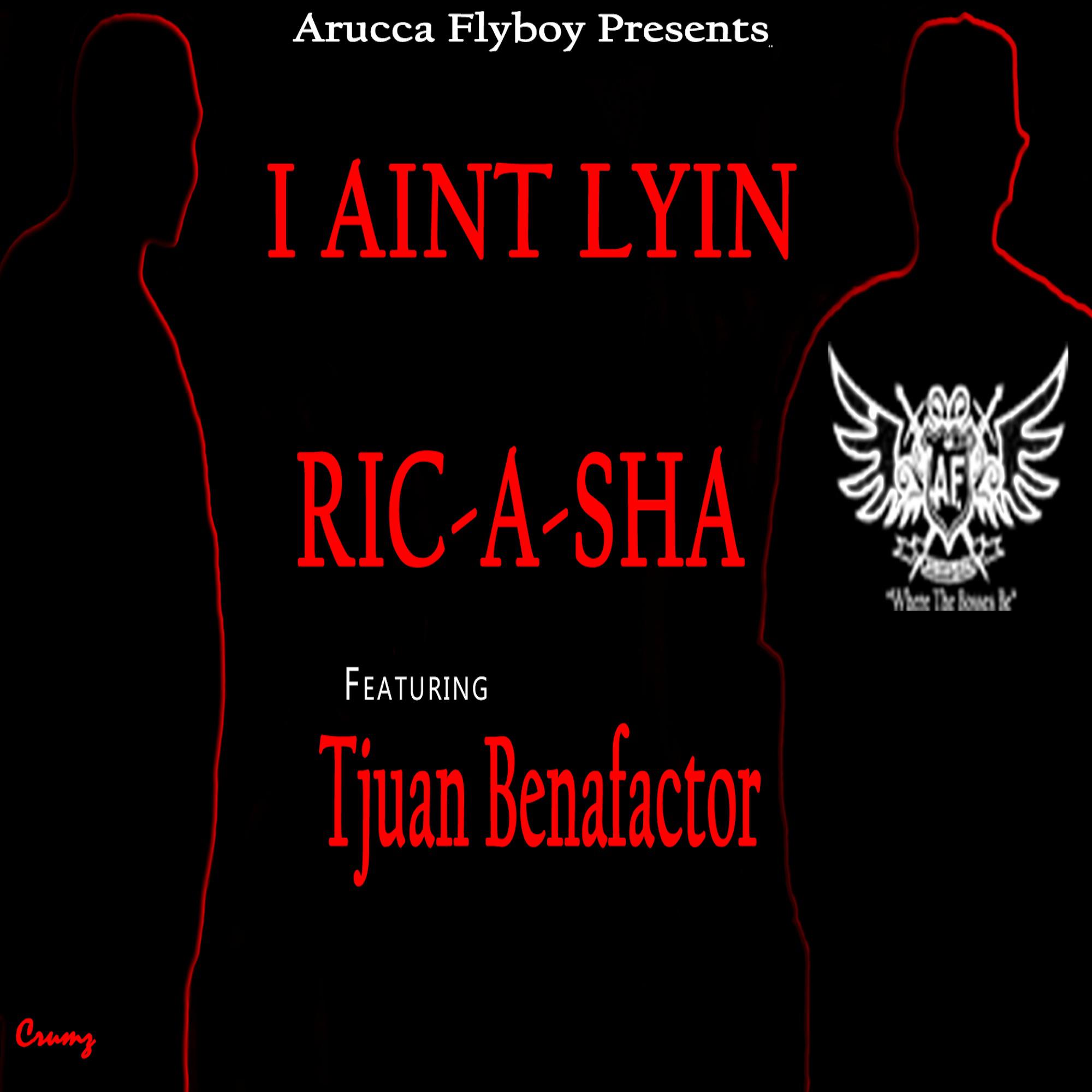 I AINT LYIN (feat. Tjuan Benafactor)