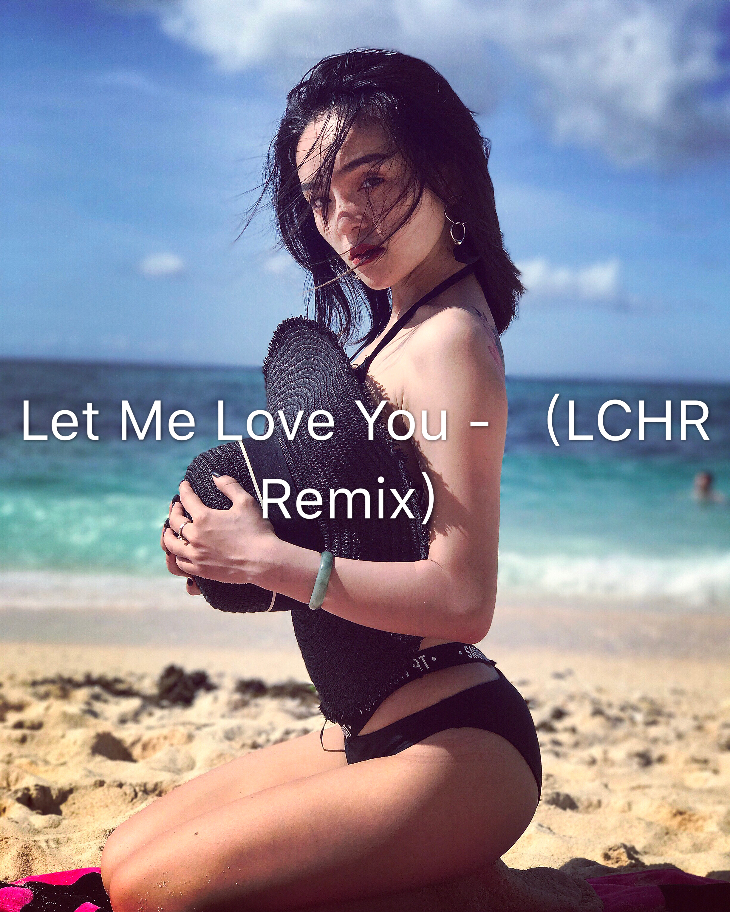 Let Me Love You -  (LCHR Remix)