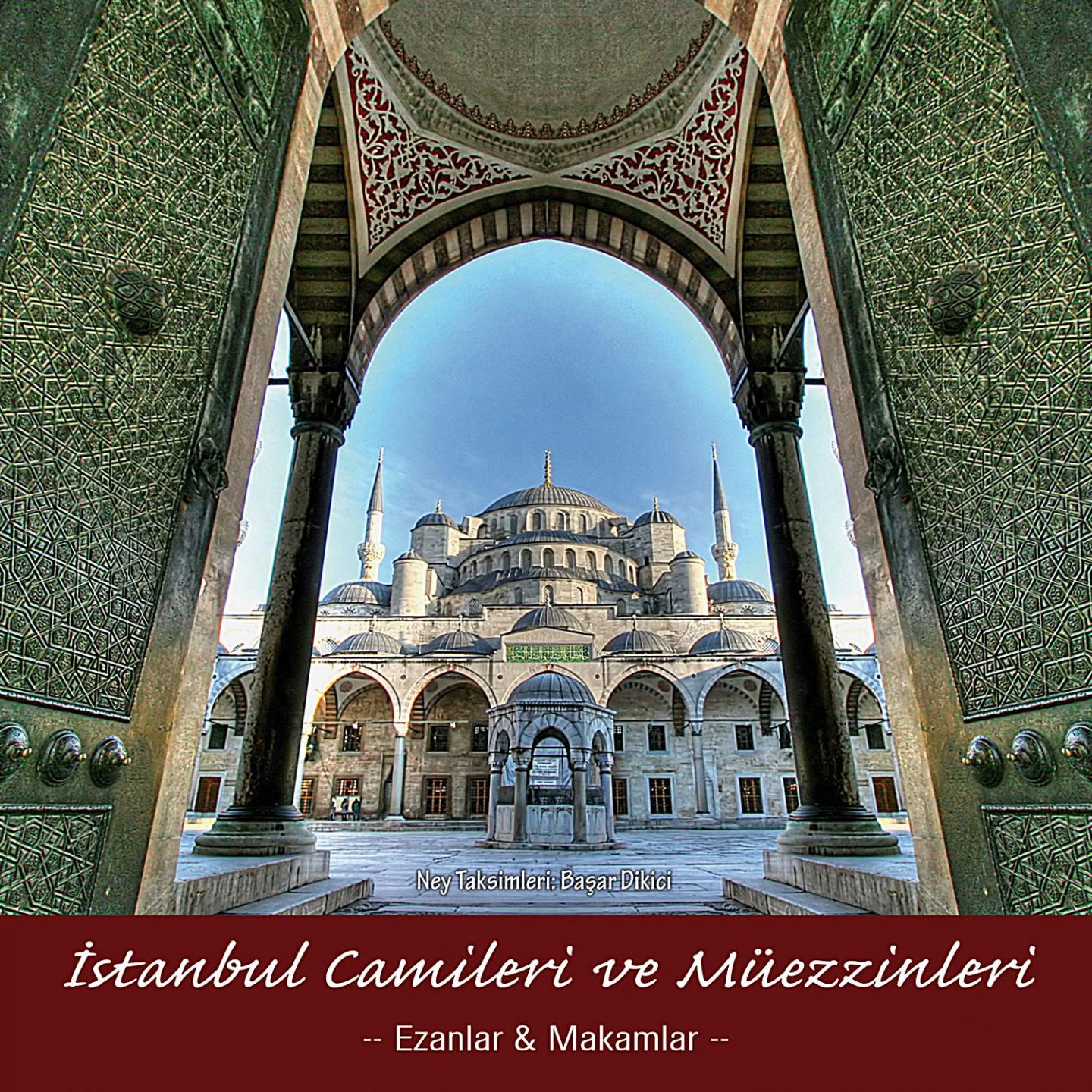 İstanbul Camileri Ve Müezzinleri - Ezanlar & Makamlar