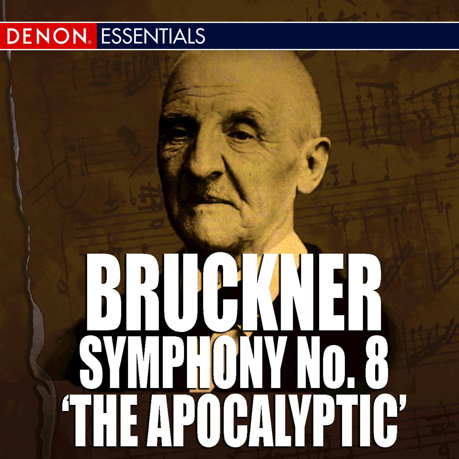 Bruckner: Symphony No. 8 'The Apocalyptic'