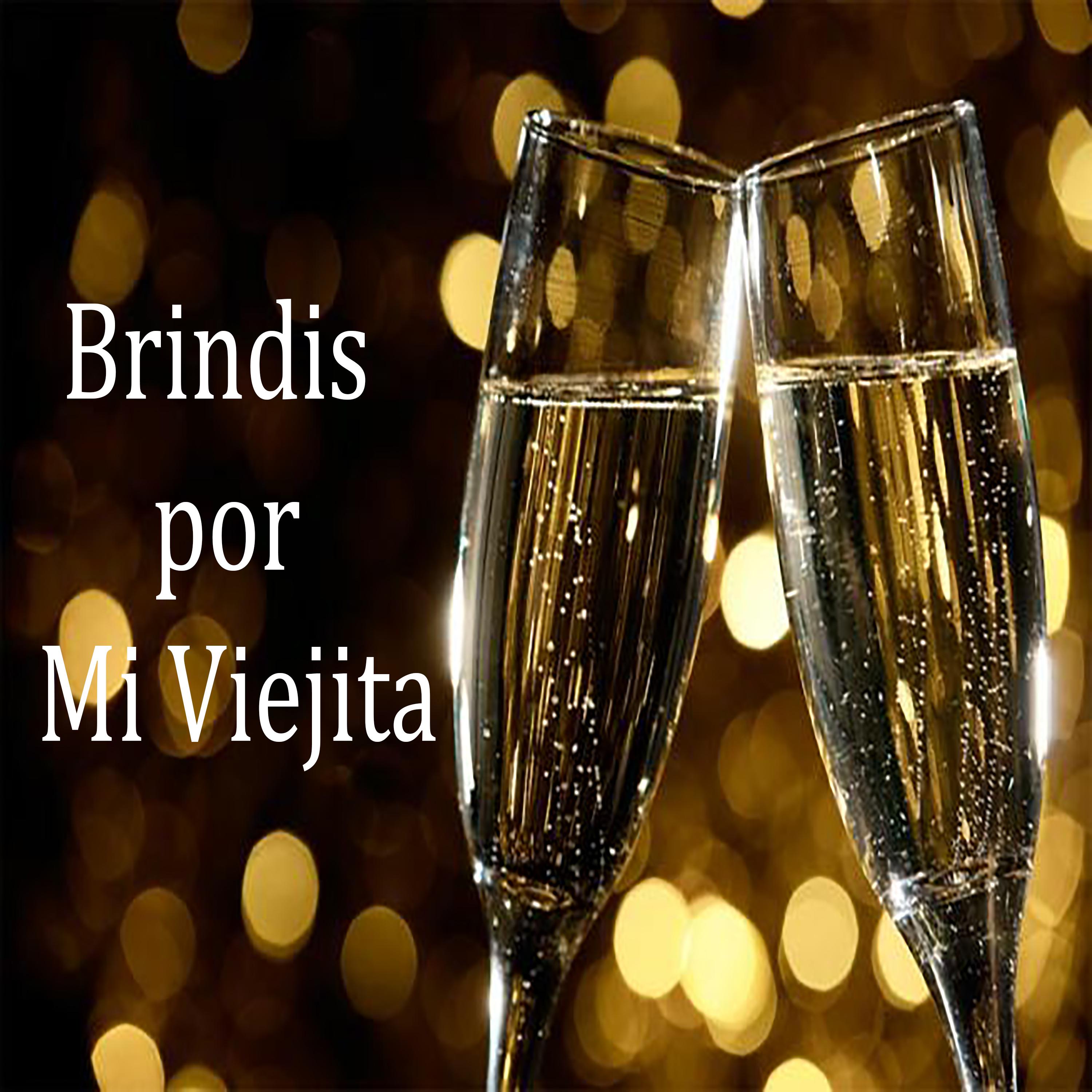 Brindis por Mi Viejita