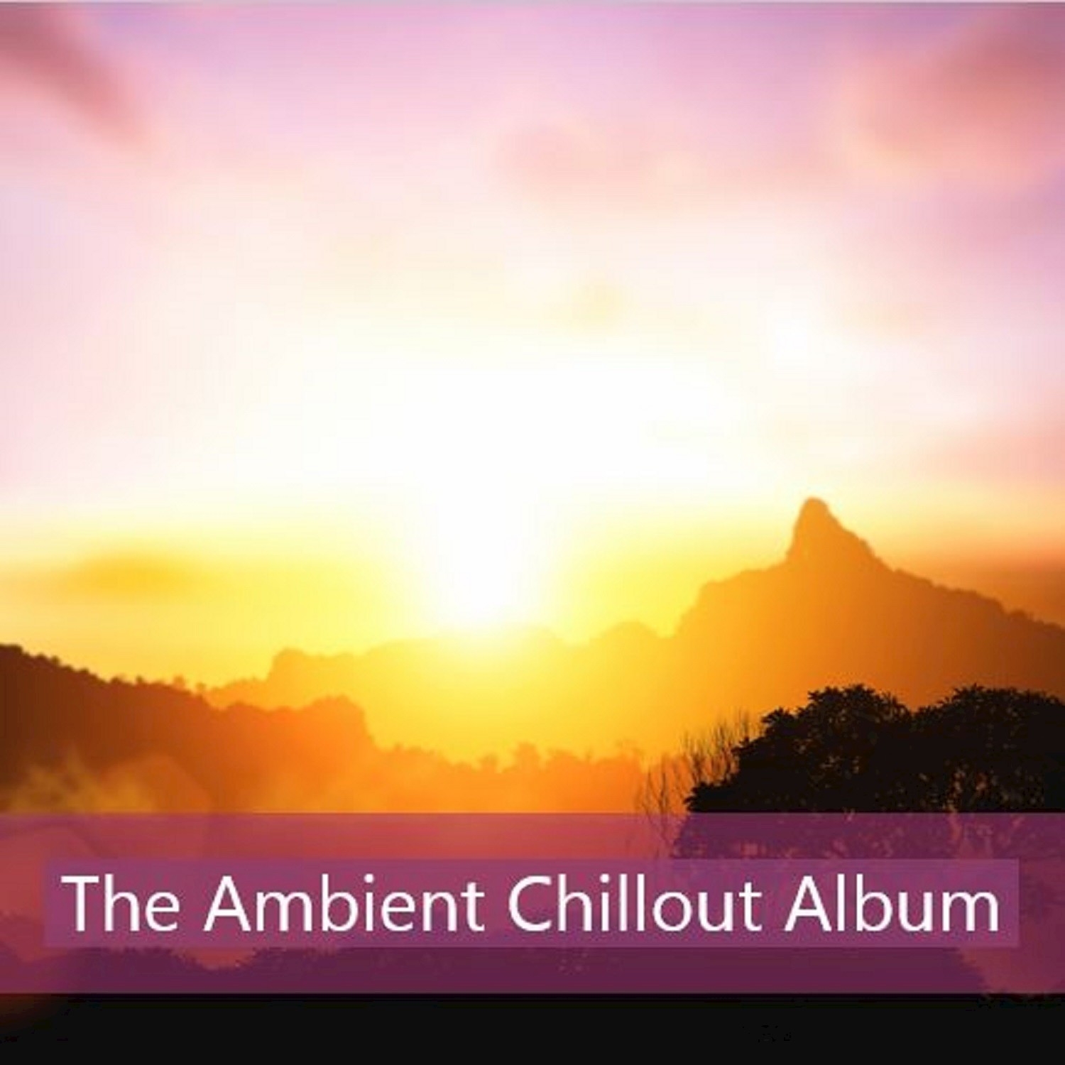 The Ambient Chillout Album