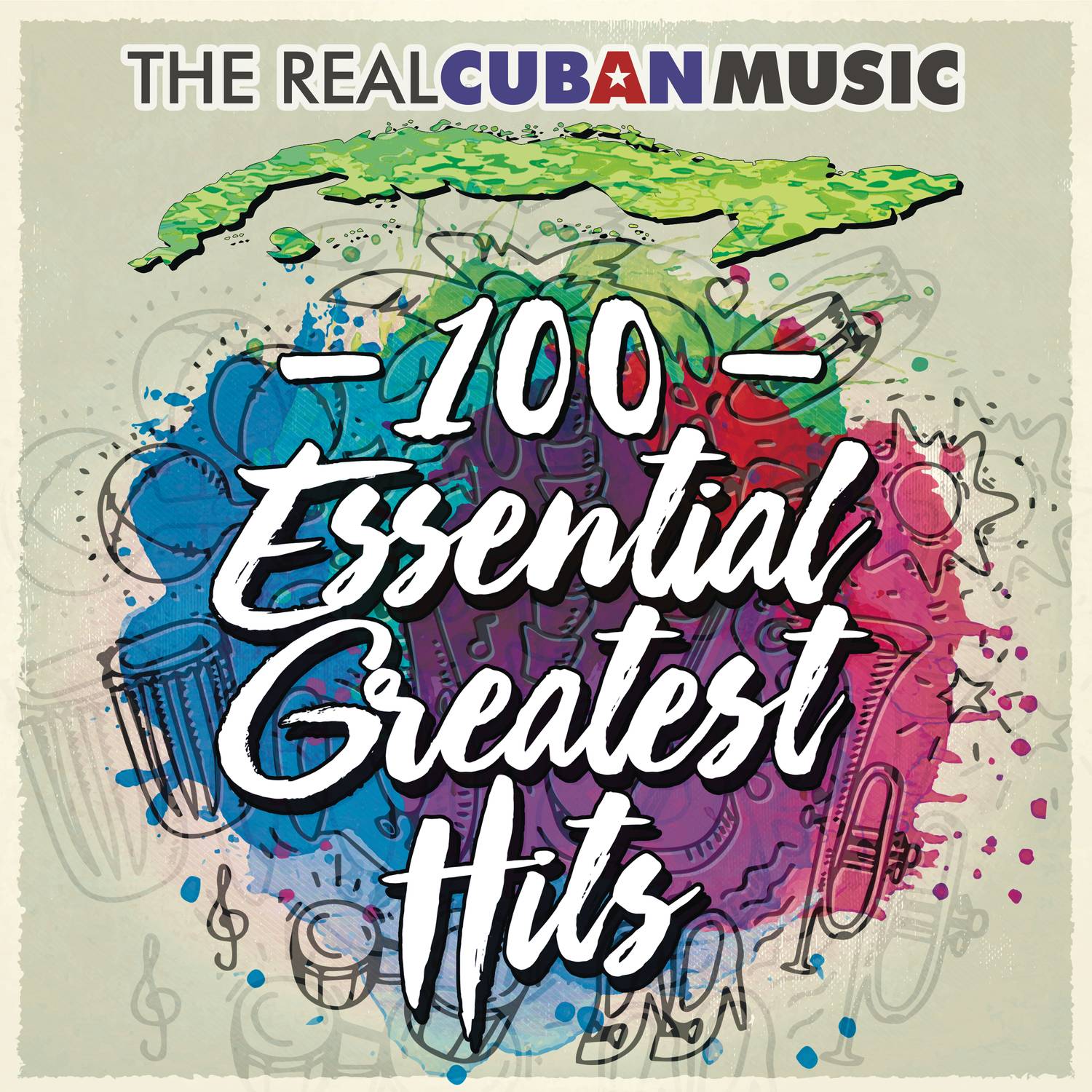The Real Cuban Music - 100 Essential Greatest Hits (Remasterizado)