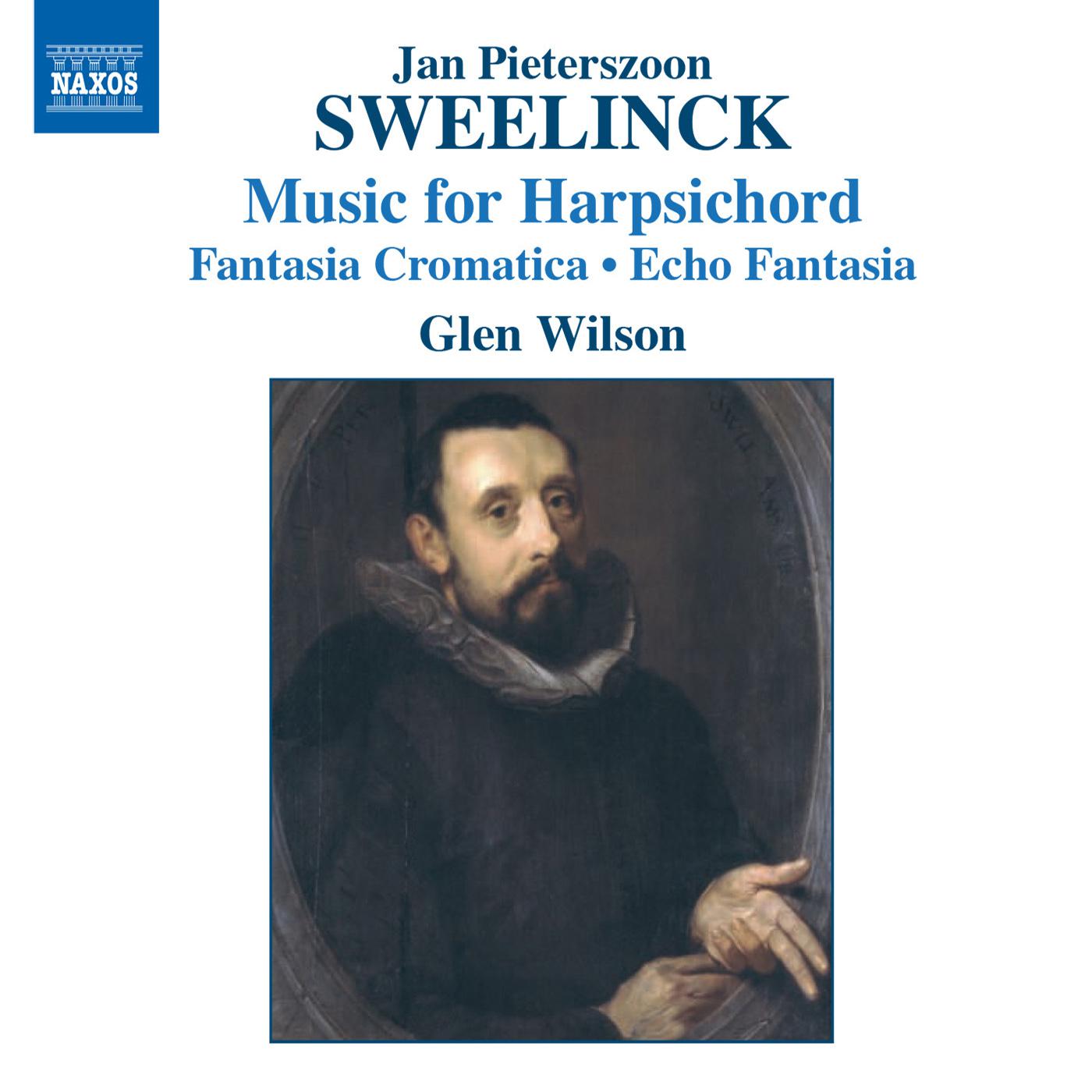 SWEELINCK, J.P.: Harpsichord Works - Fantasia chromatica / Echo fantasia / Toccata / Variations (Wilson)