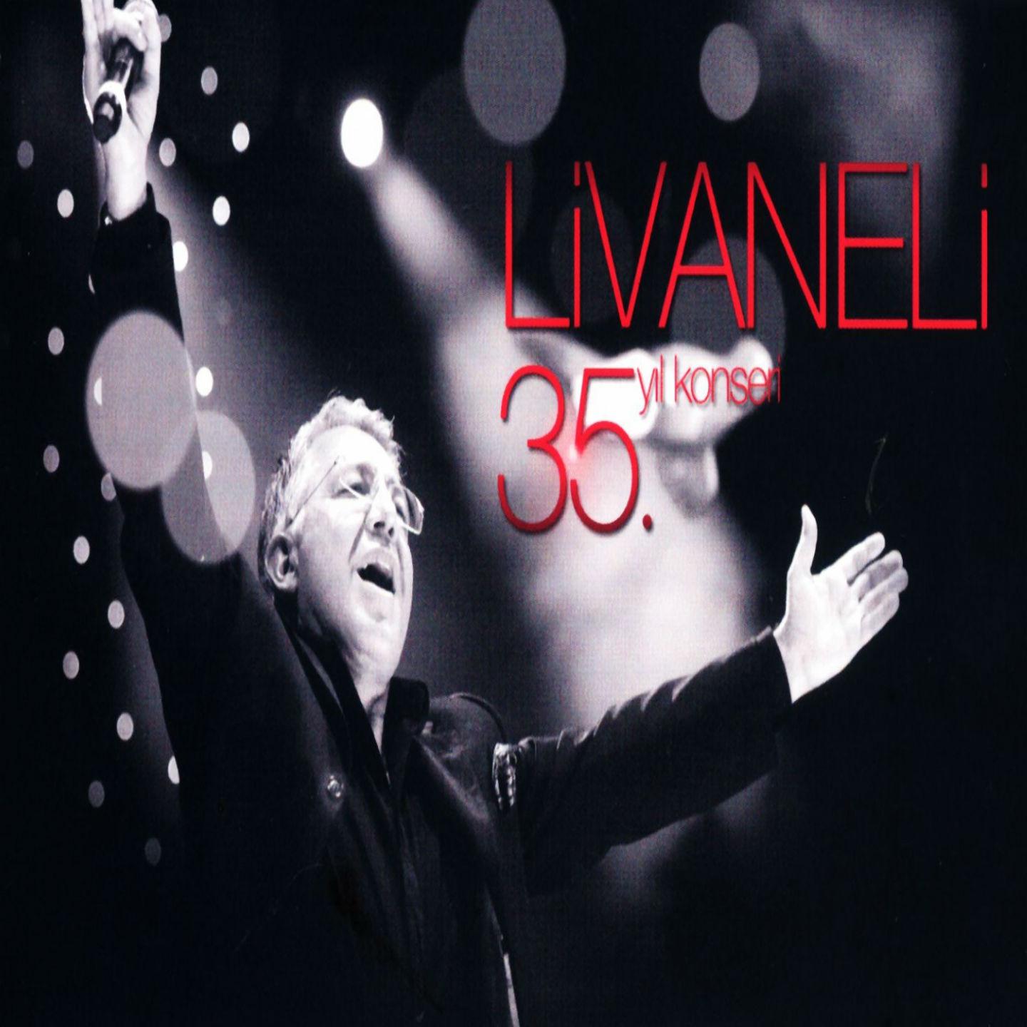 Livaneli Konserleri (Live, 35. Yıl Konseri)