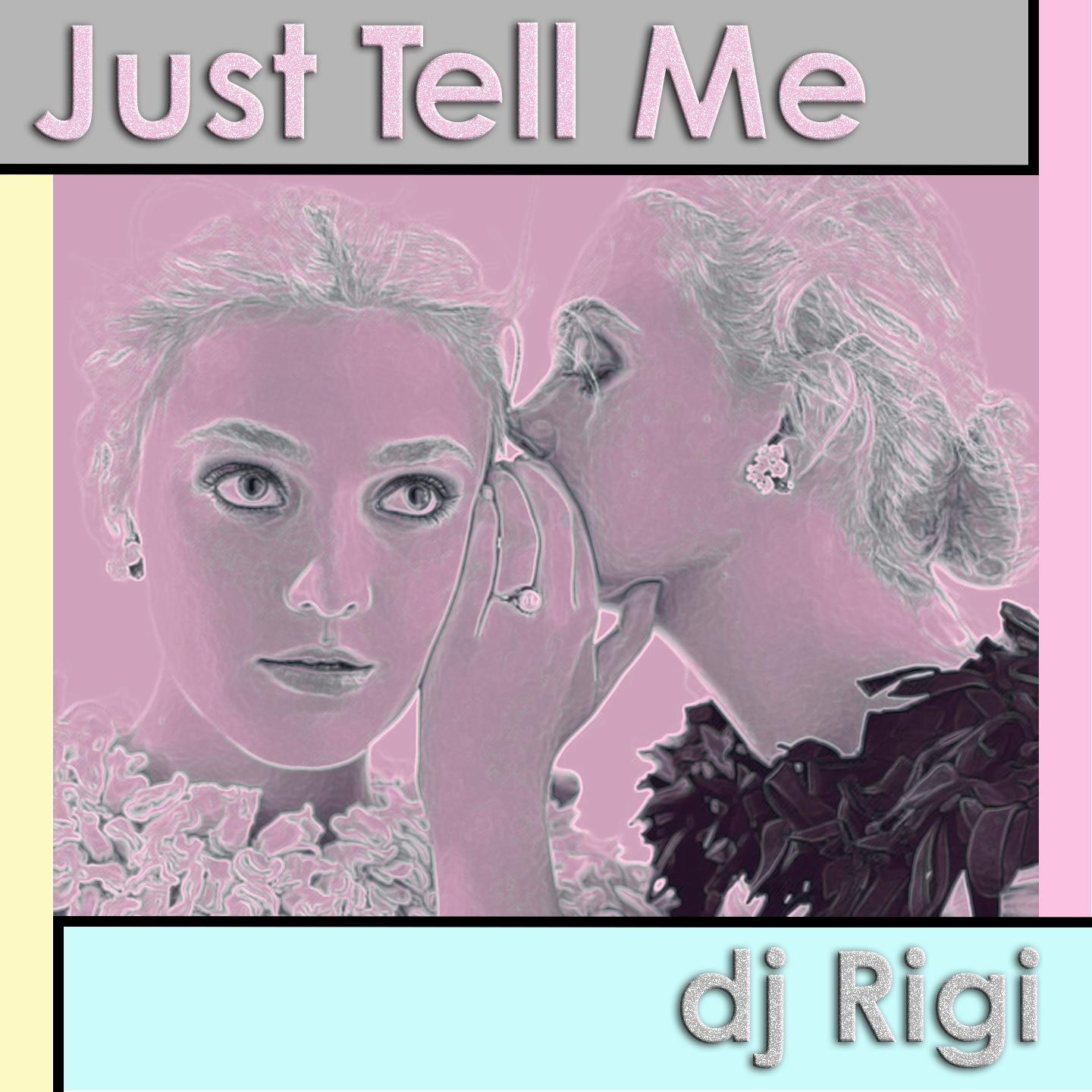 Just Tell Me (Piano Ether Remix)