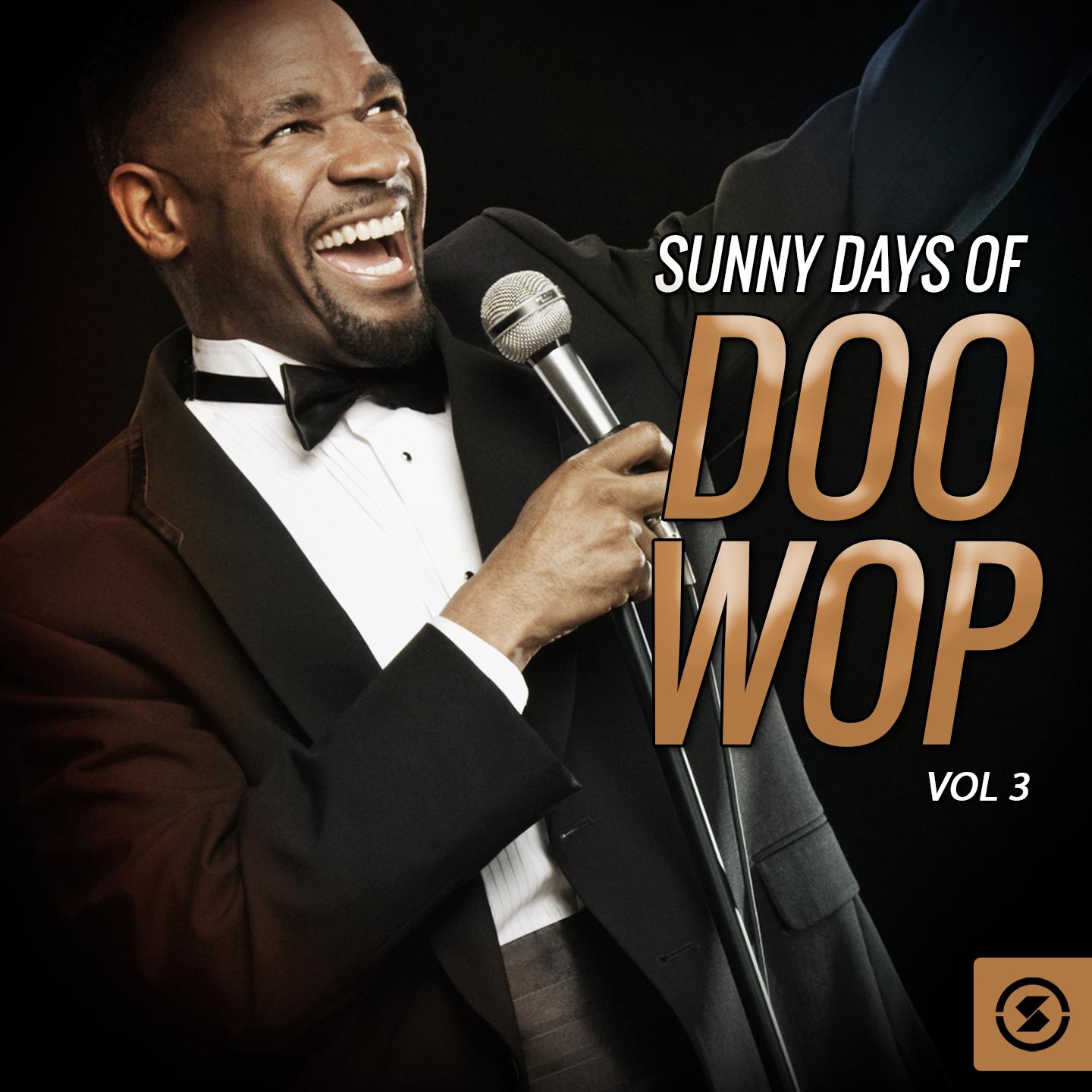 Sunny Days of Doo Wop, Vol. 3