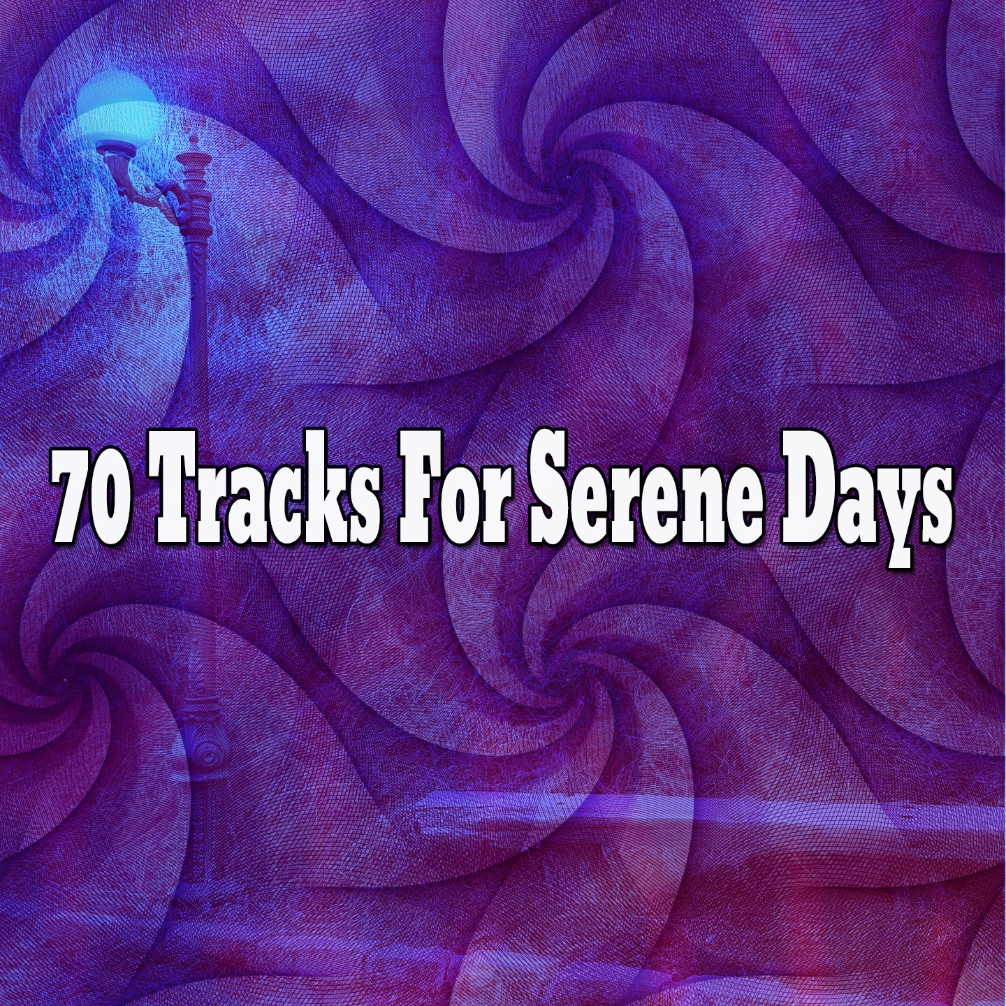 70 Tracks For Serene Days