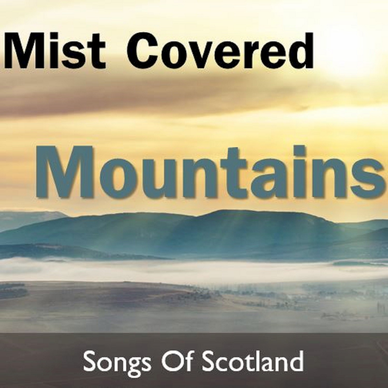 Mist Covered Mountains: Songs of Scotland