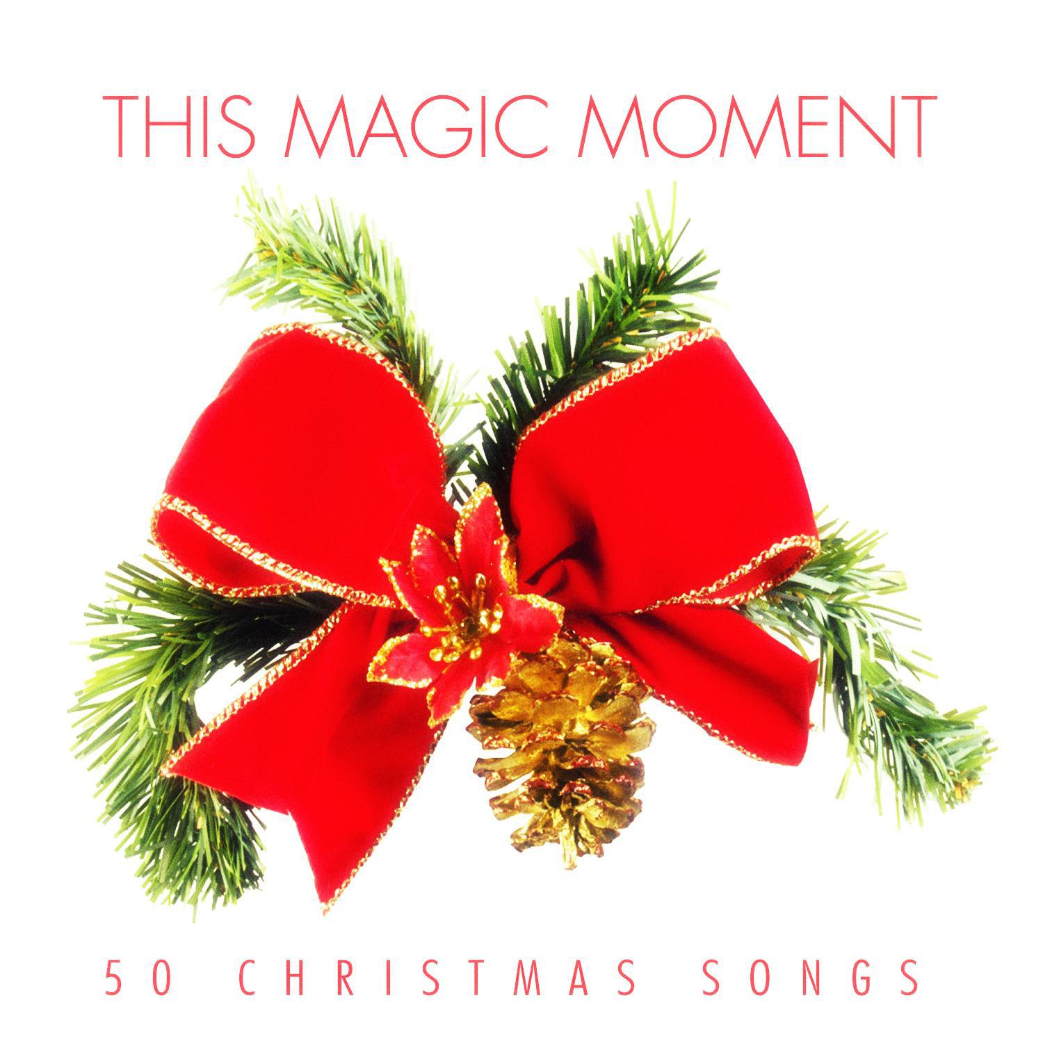 This Magic Moment - 50 Christmas Songs