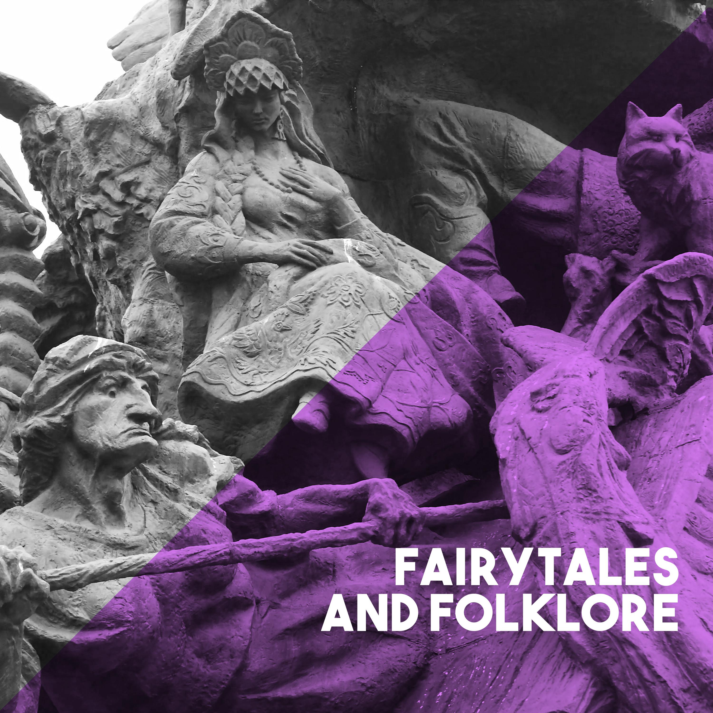 Fairytales and Folklore