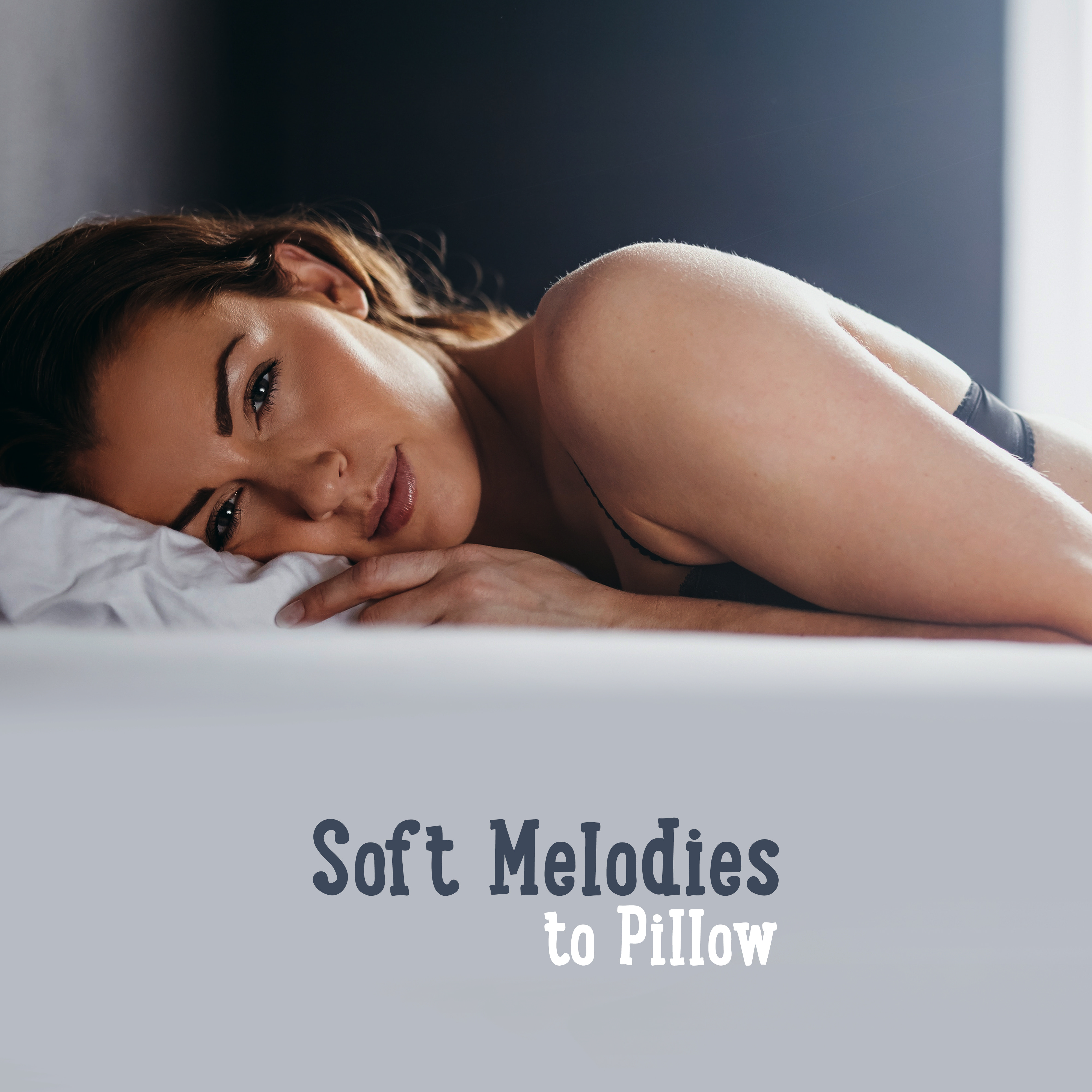 Soft Melodies to Pillow
