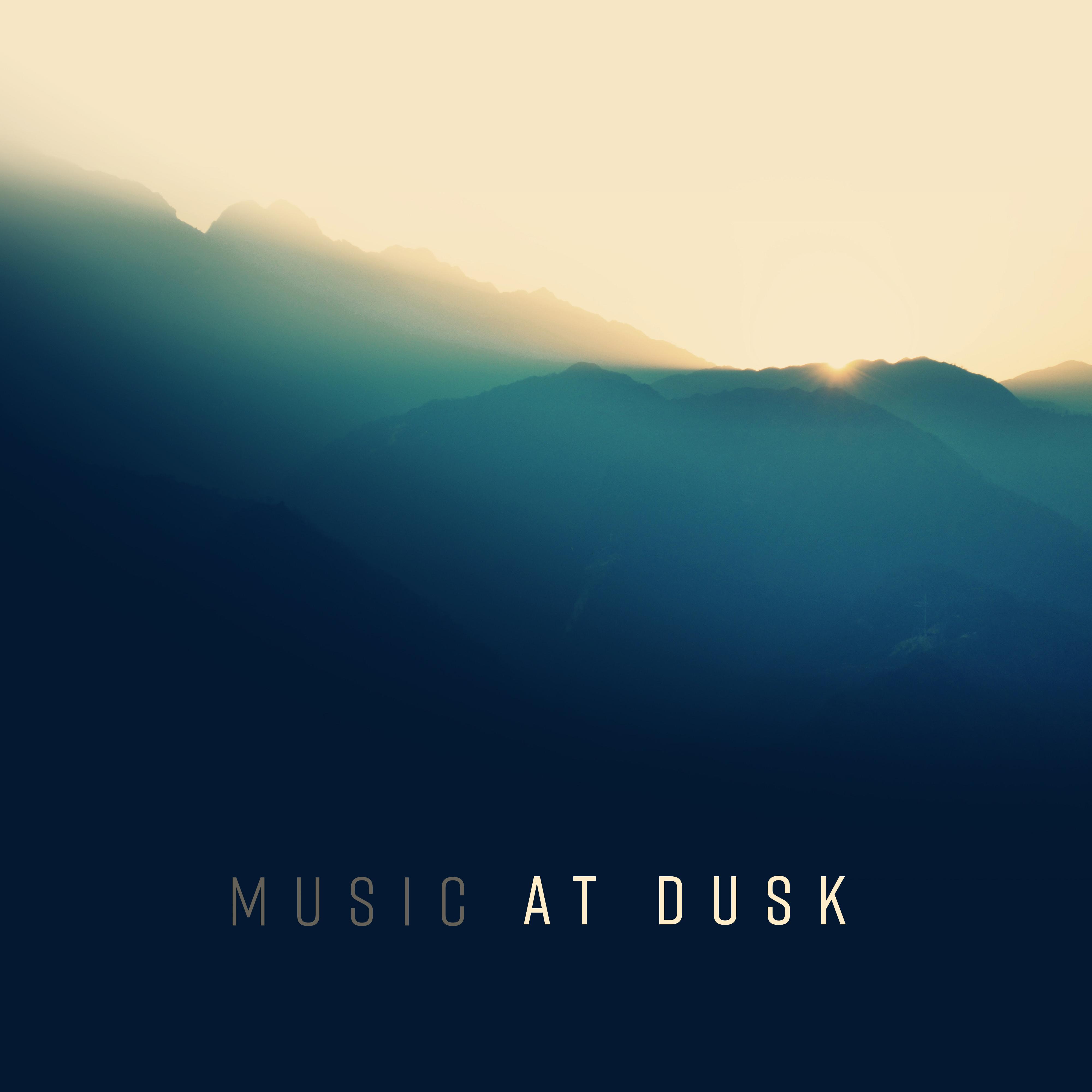 Music at Dusk: Best ChillOut Music