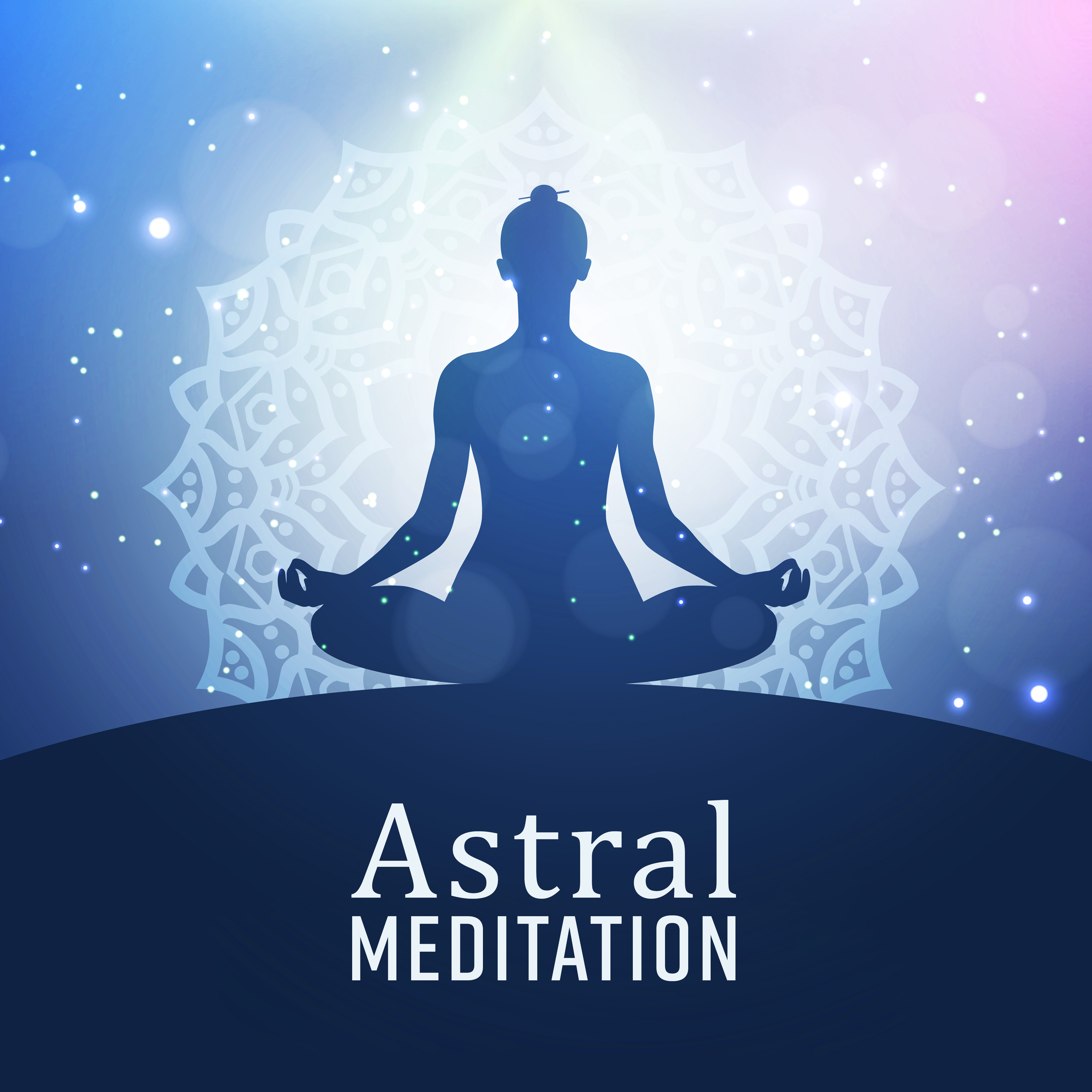 Astral Meditation