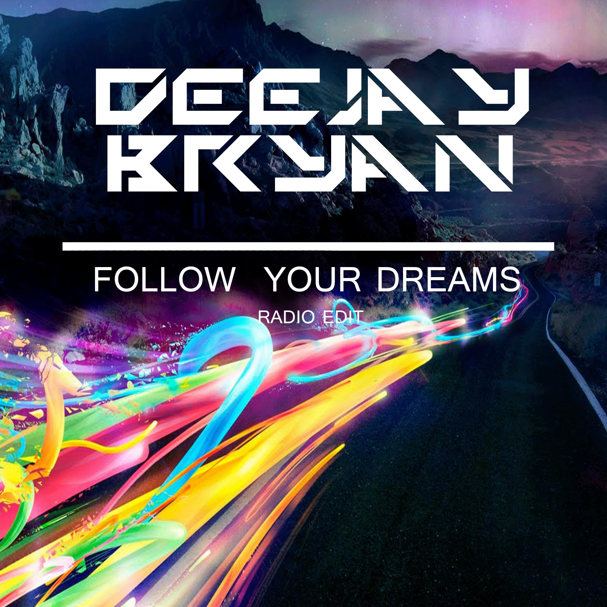 Follow Your Dreams (Radio Edit)