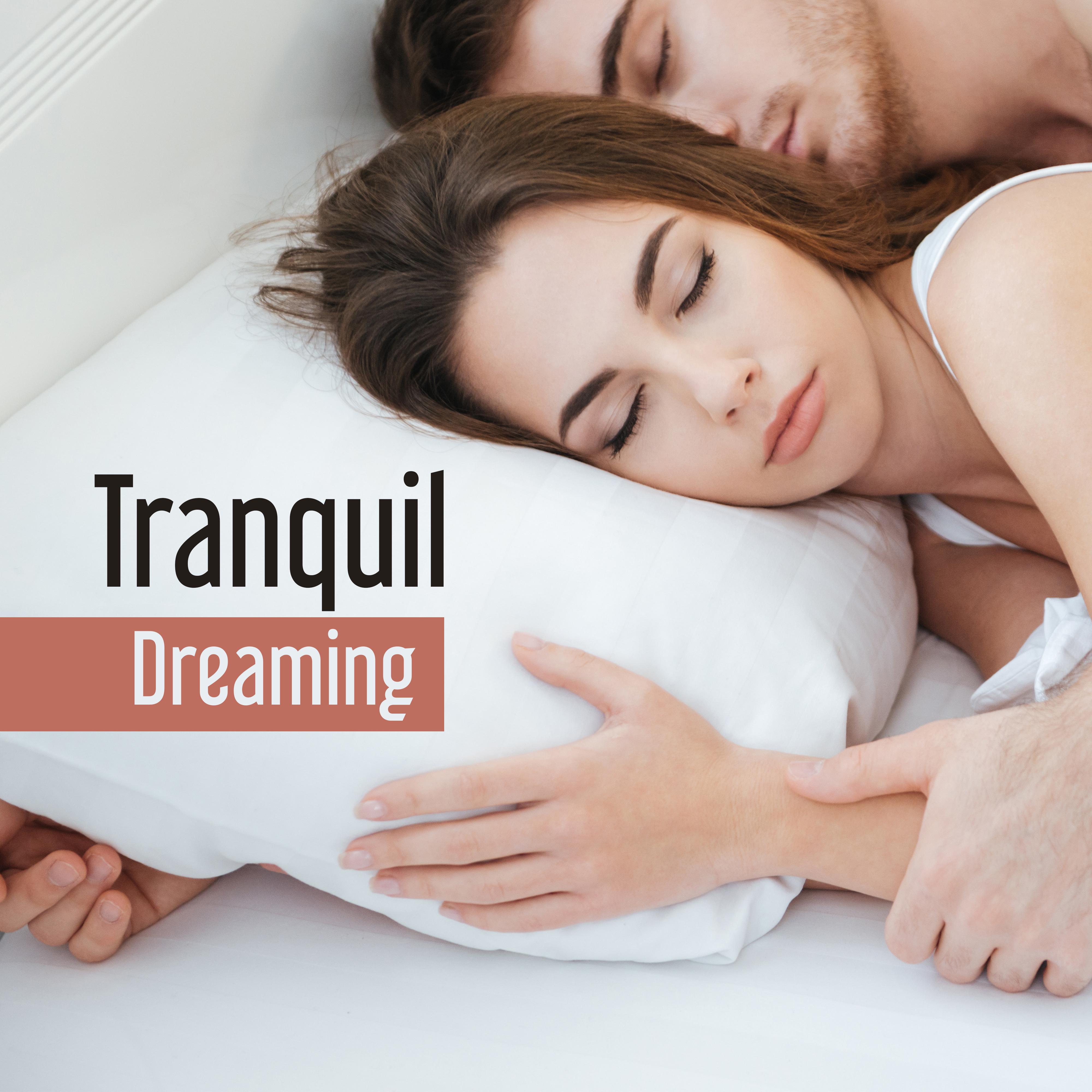 Tranquil Dreaming – Soft Songs for Sleep, Relaxation, Deep Relief, Night Chill, Quiet Nap, Healing Lullabies, Sweet Dreams