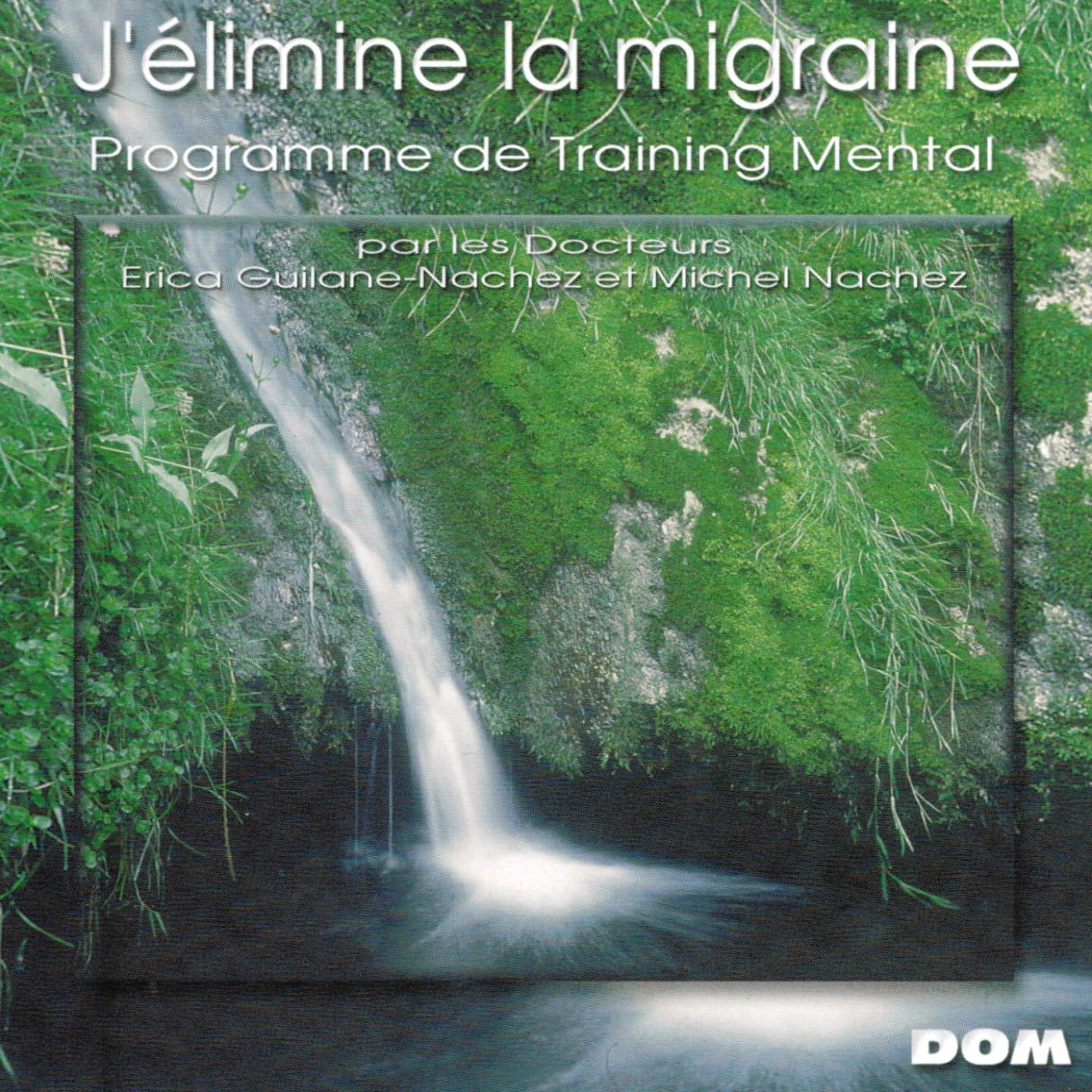 Relaxalogie : J'élimine la migraine (Programme de training mental)