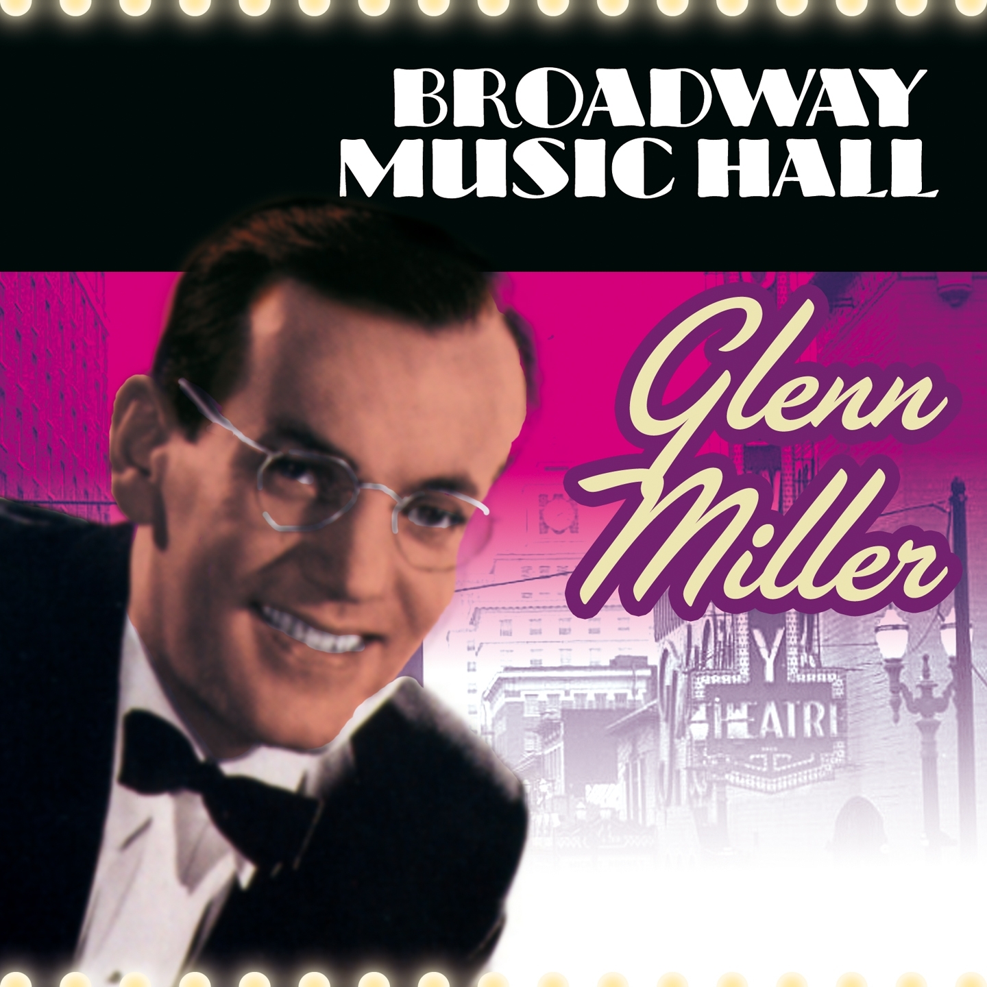 Broadway Music Hall- Gleen Miller