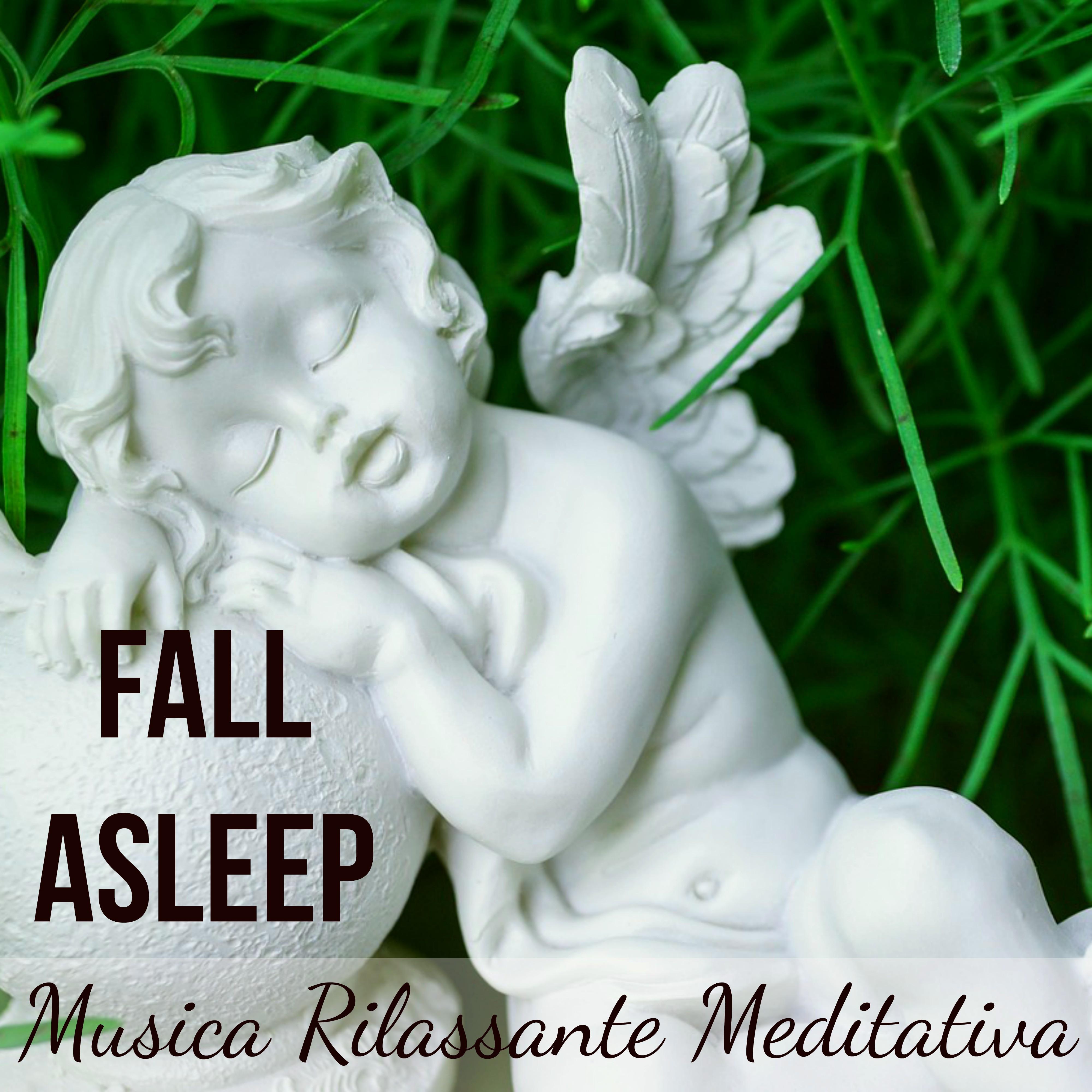 Fall Asleep - Musica della Natura Rilassante Meditativa per Ciclo del Sonno Mente Sana Esercizi Meditazione Star Bene con Suoni Strumentali Benessere New Age