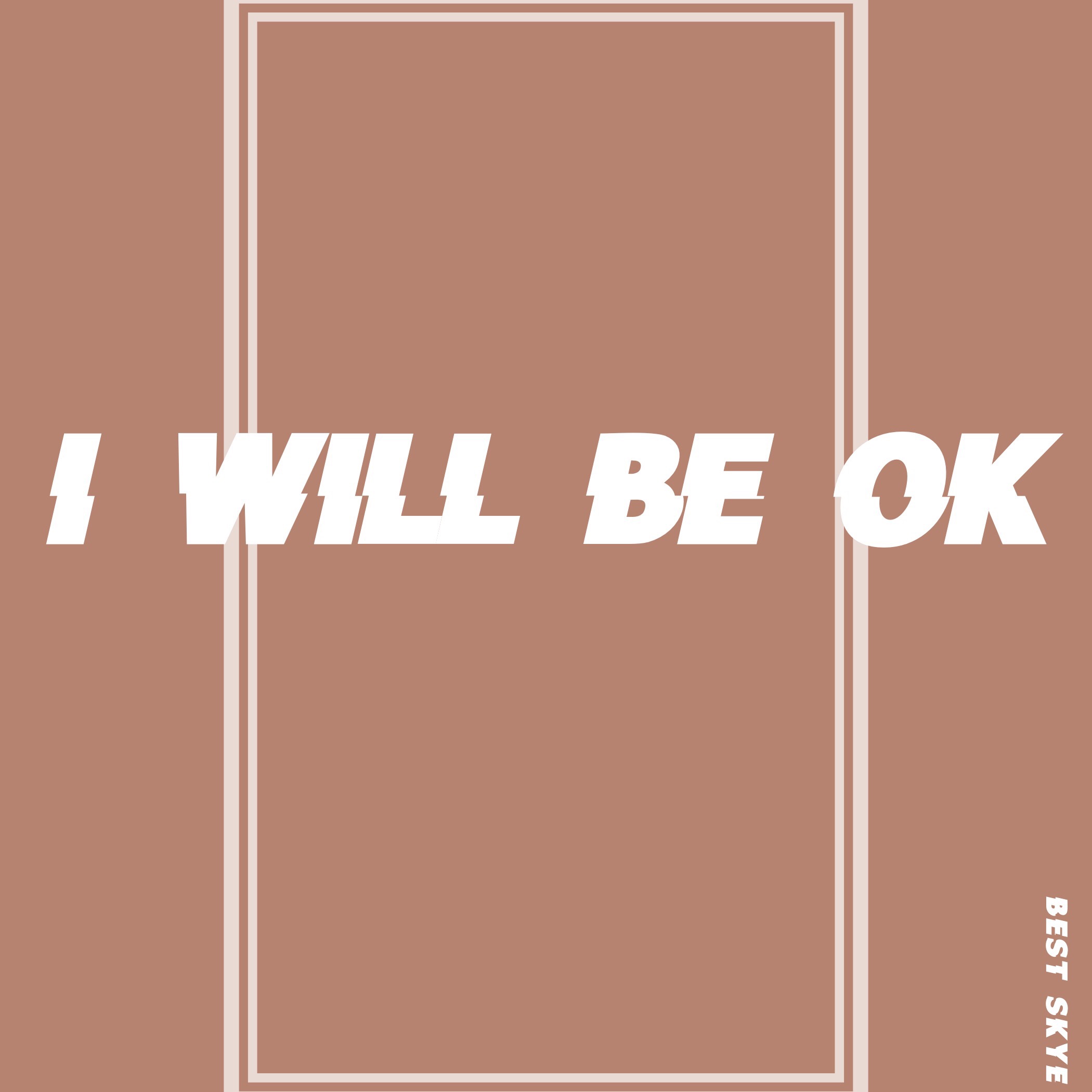 I will be ok