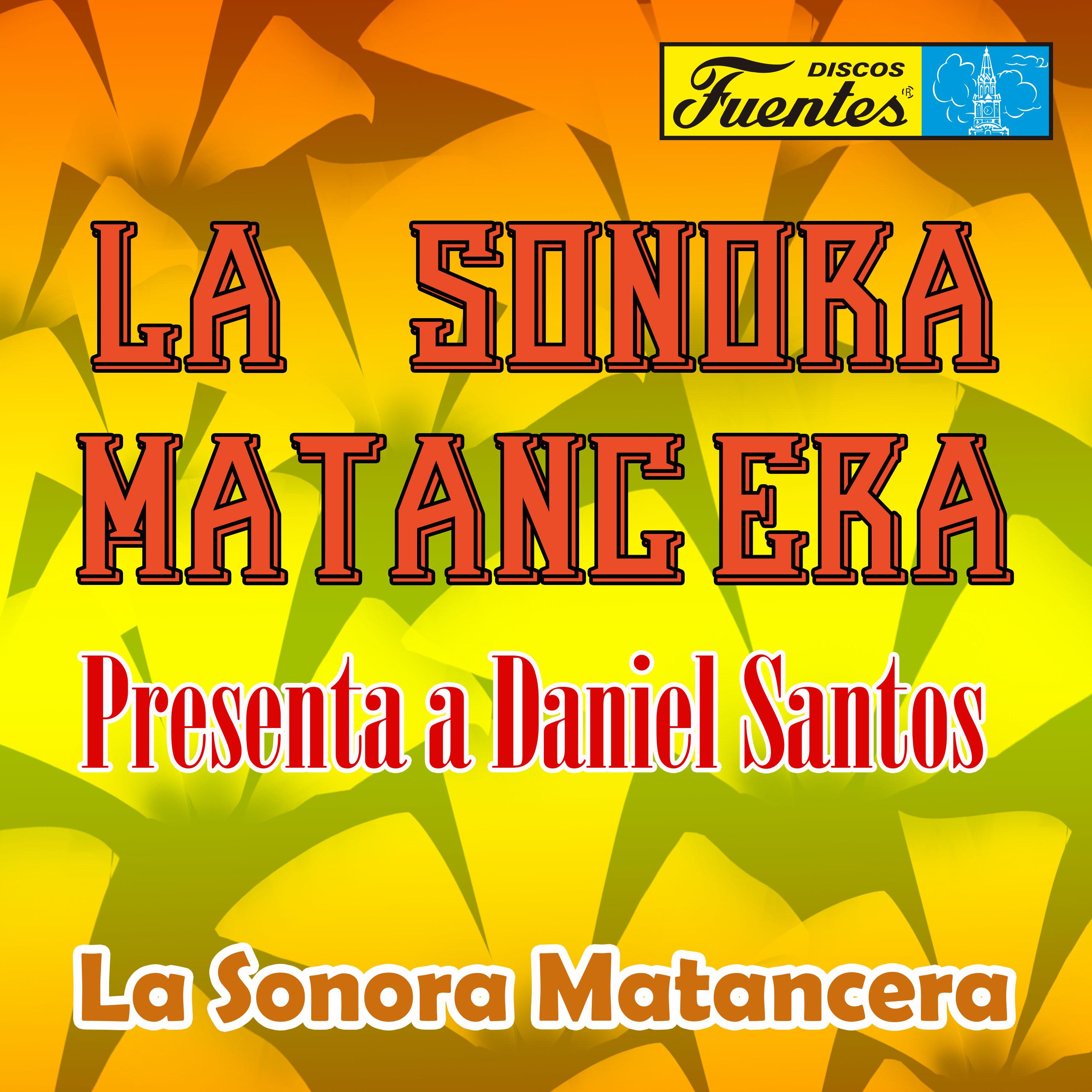 La Sonora Matancera Presenta a Daniel Santos