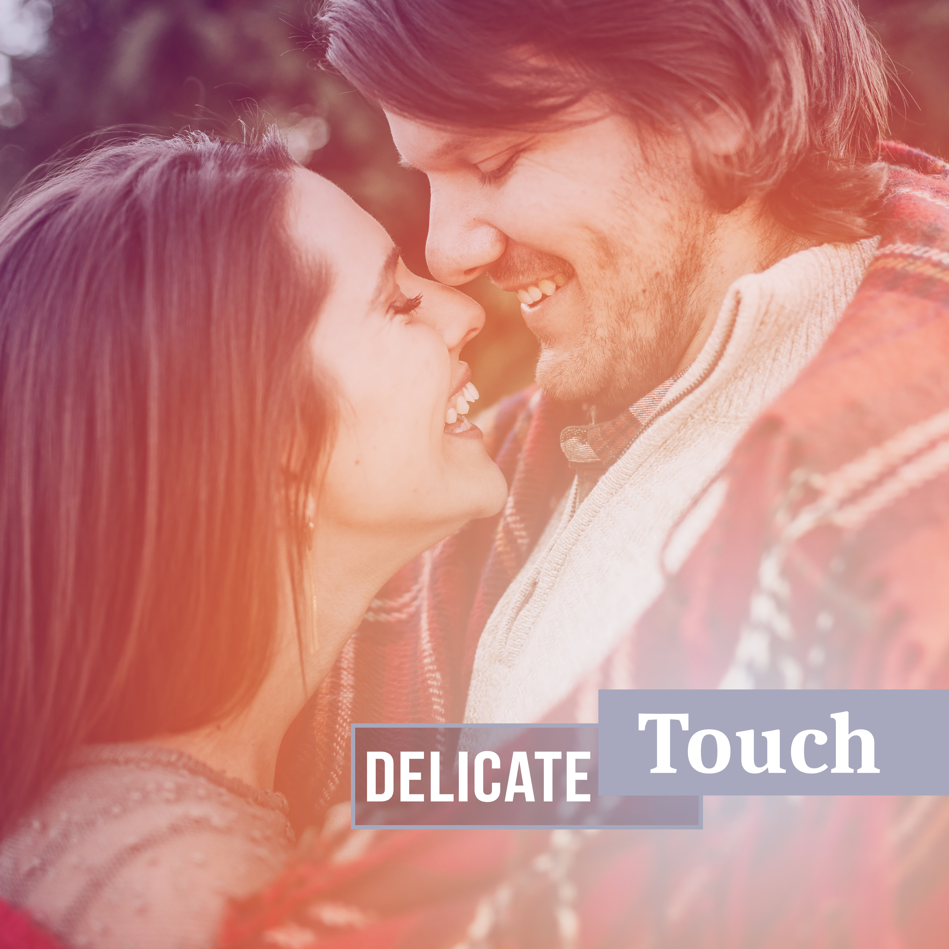 Delicate Touch – Sensual Music, Deep Relax, Soft Sounds, Sexy Ambient Sounds, Romantic Evening, Nature Sounds