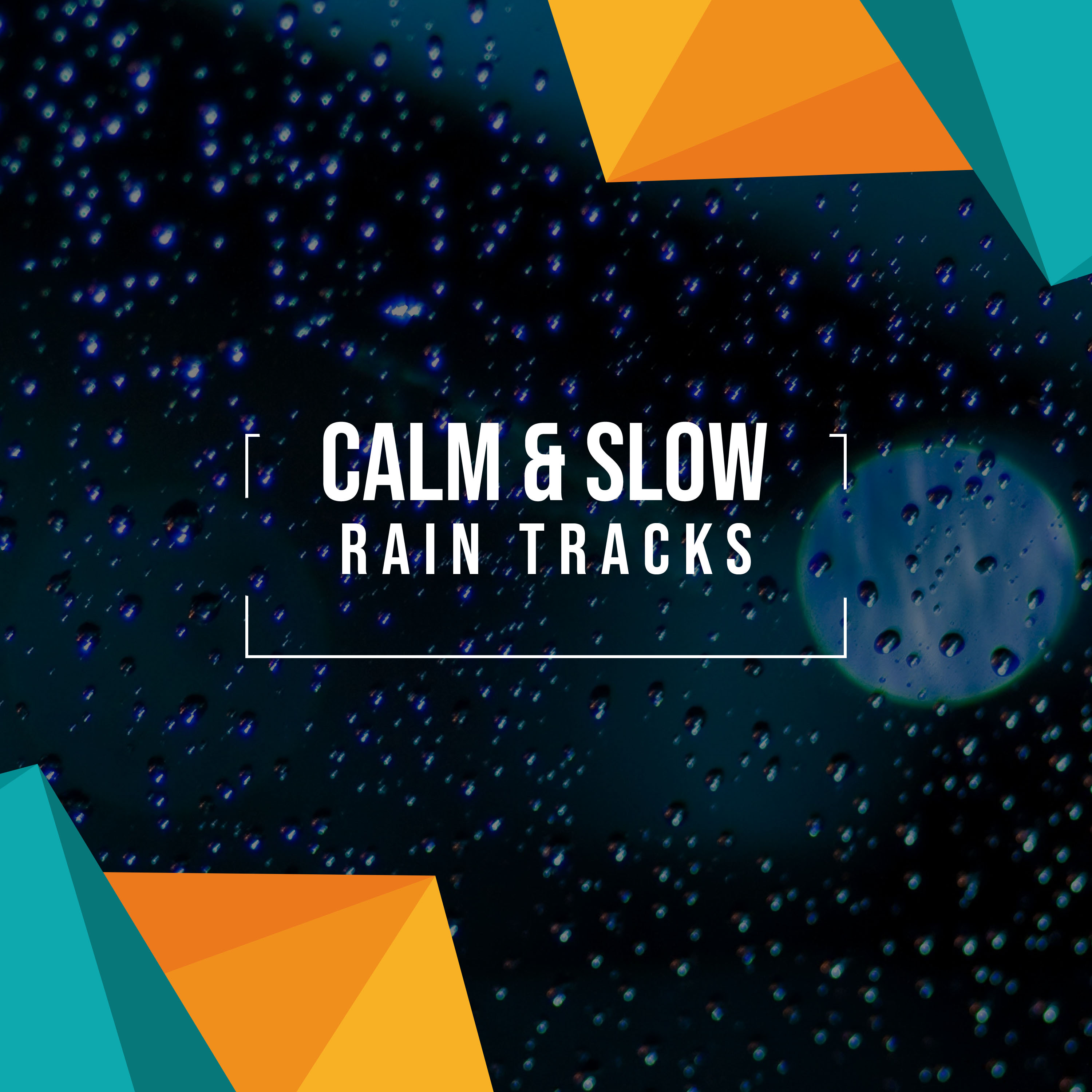 #20 Calm & Slow Rain Tracks as White Noise for Meditation & Massage