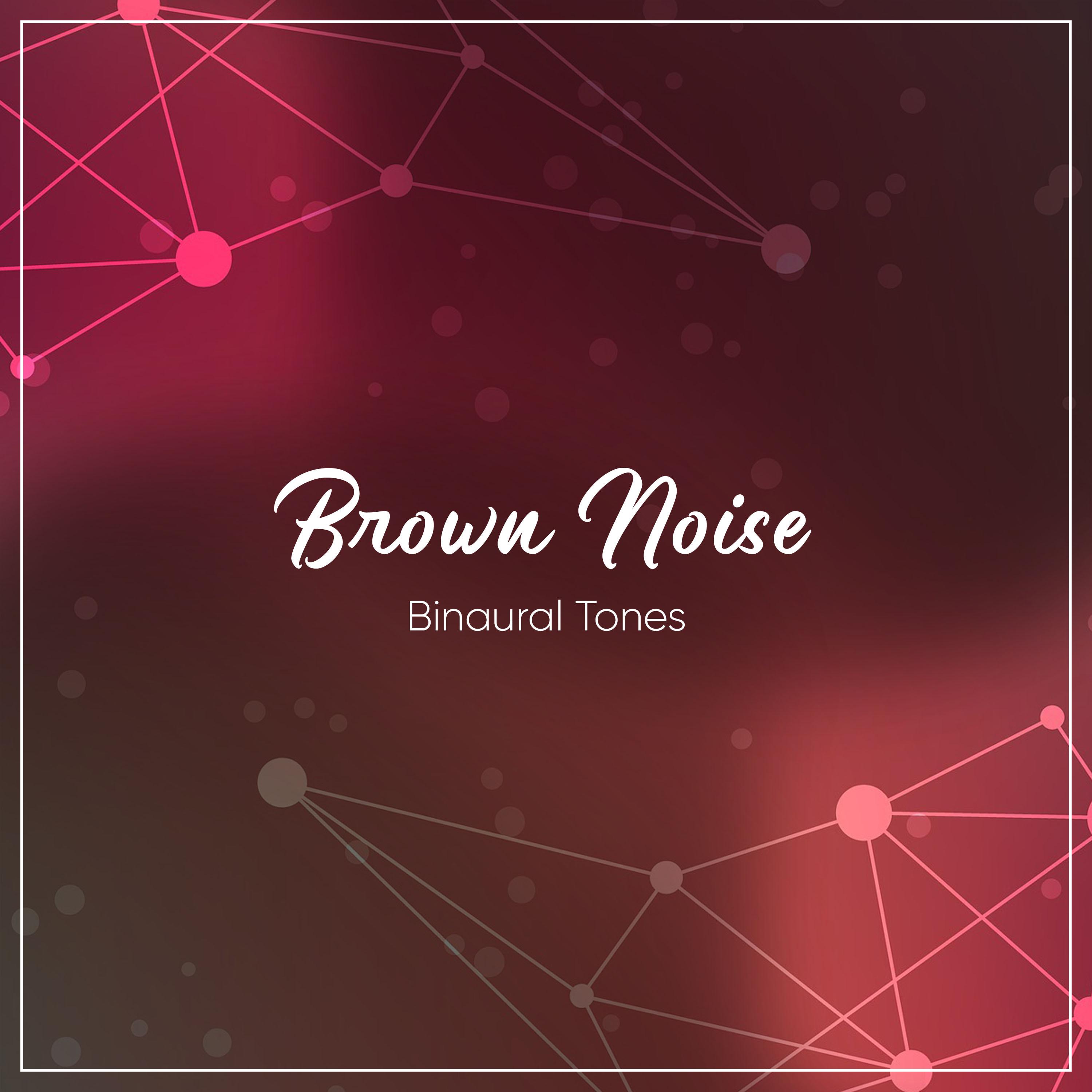 #15 Brown Noise Binaural Tones