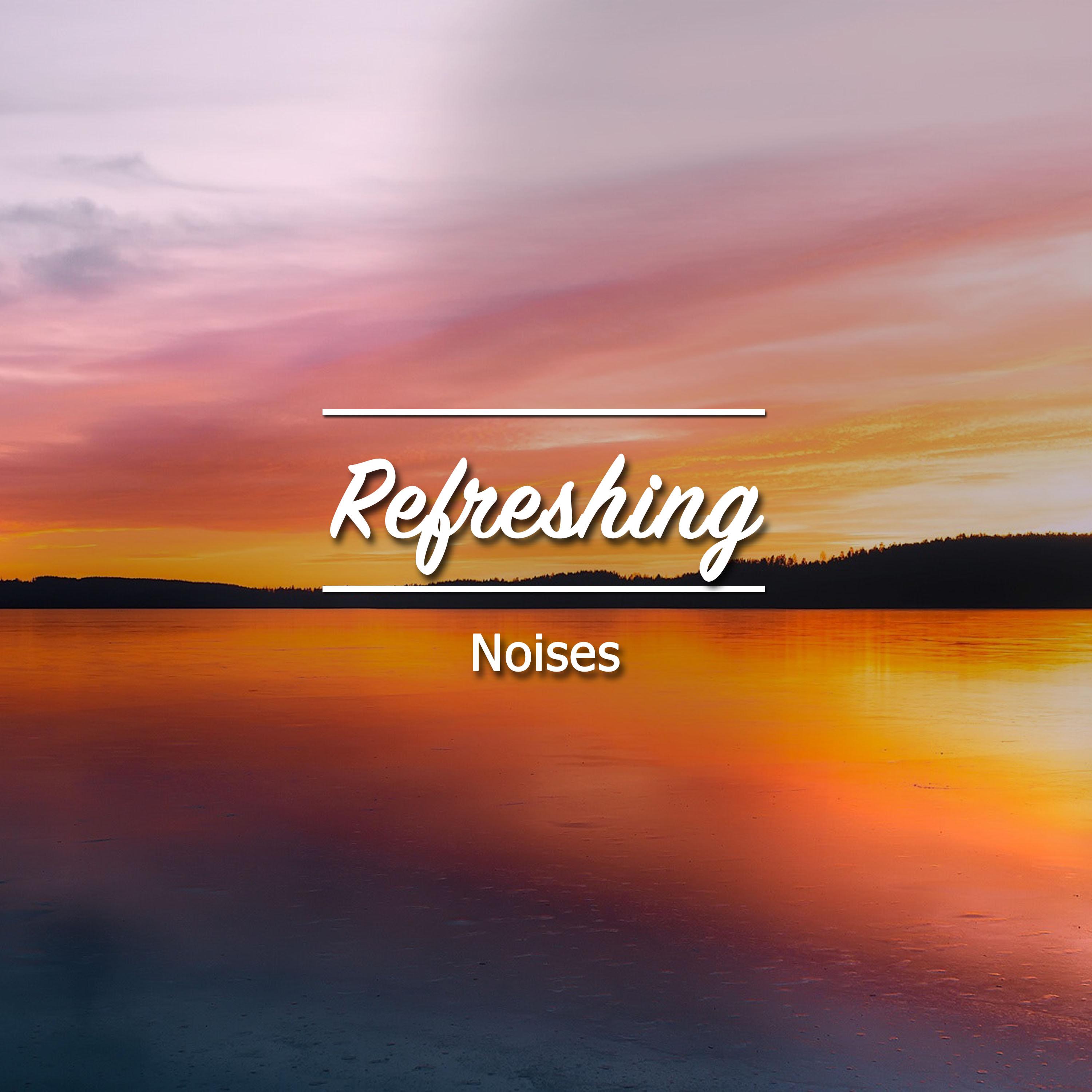 #10 Refreshing Noises for Sleep and Relaxation