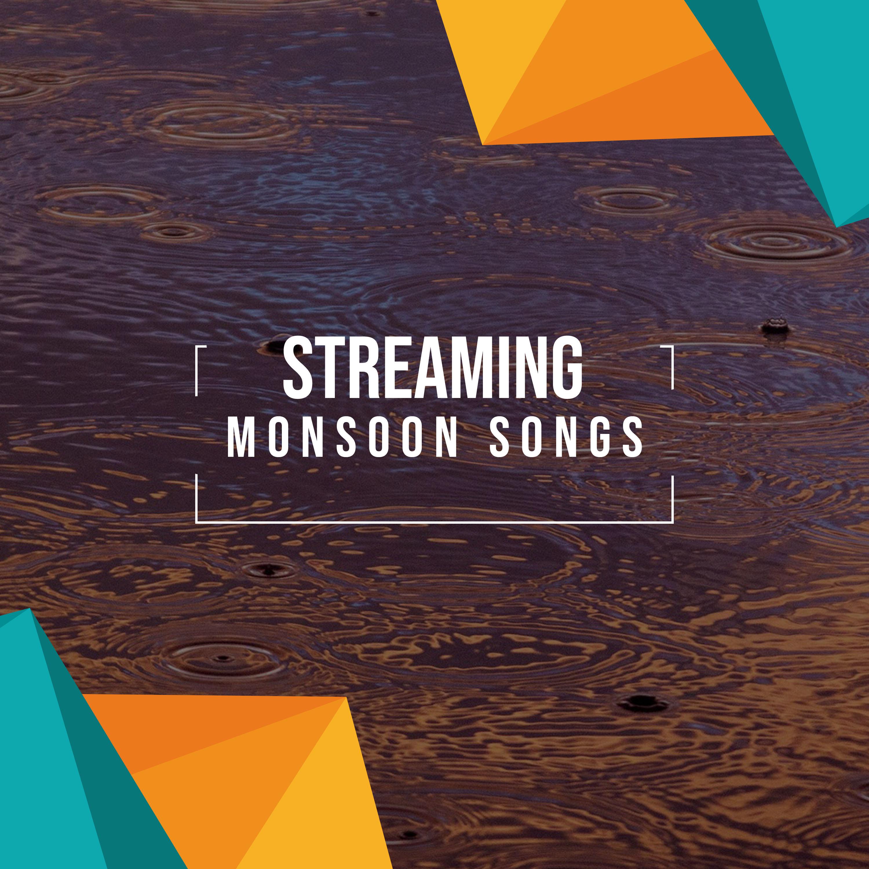 #15 Streaming Monsoon Songs