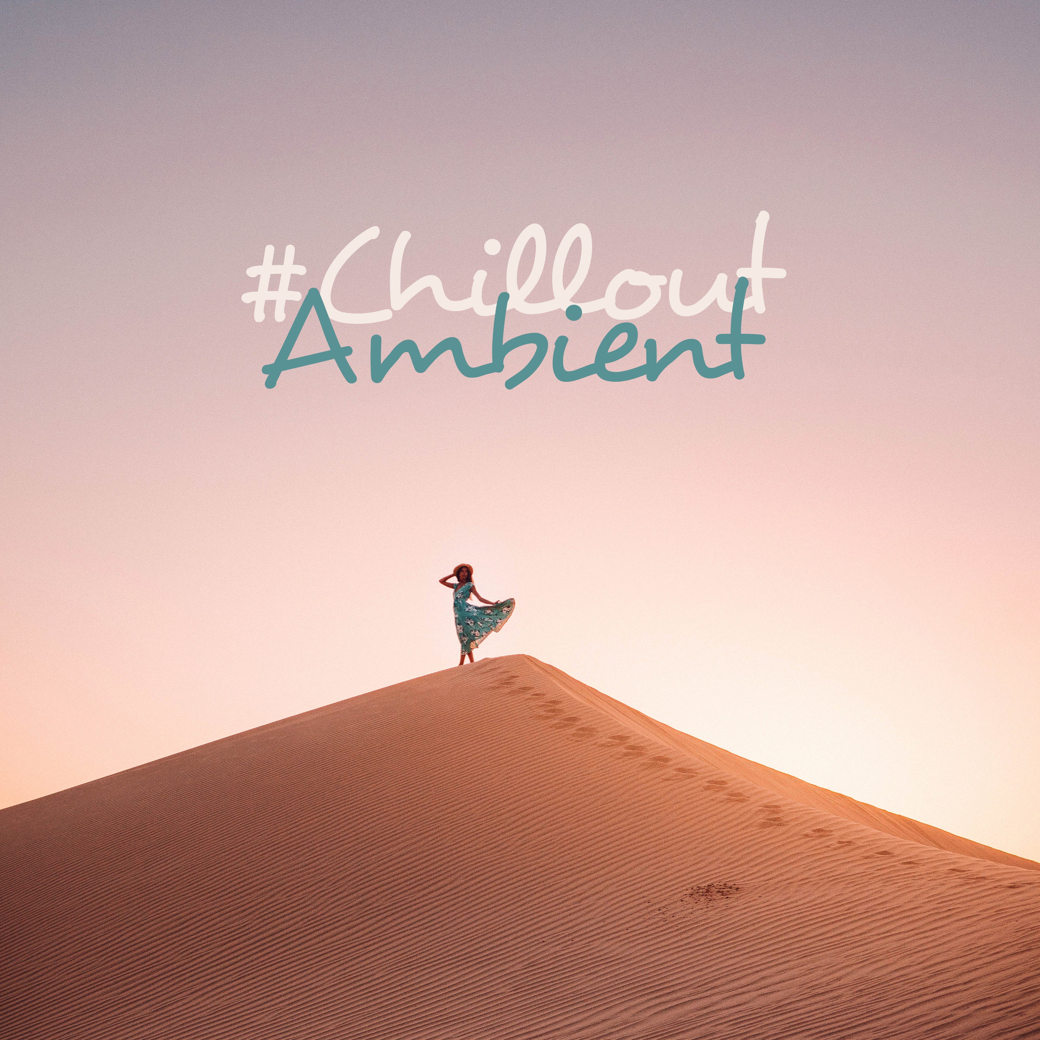 #Chillout Ambient